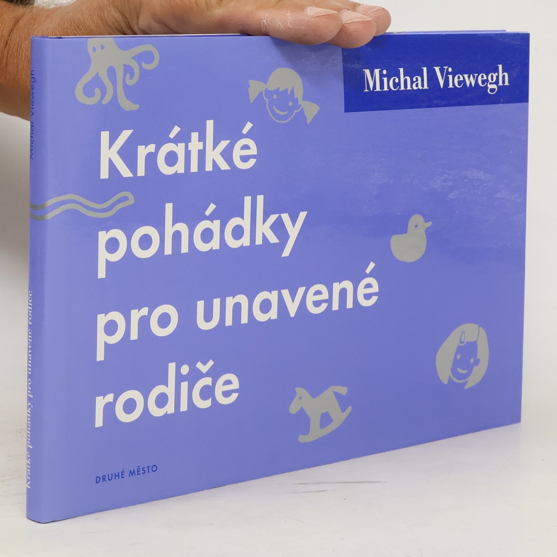 Michal Viewegh Krátké pohádky pro unavené rodiče