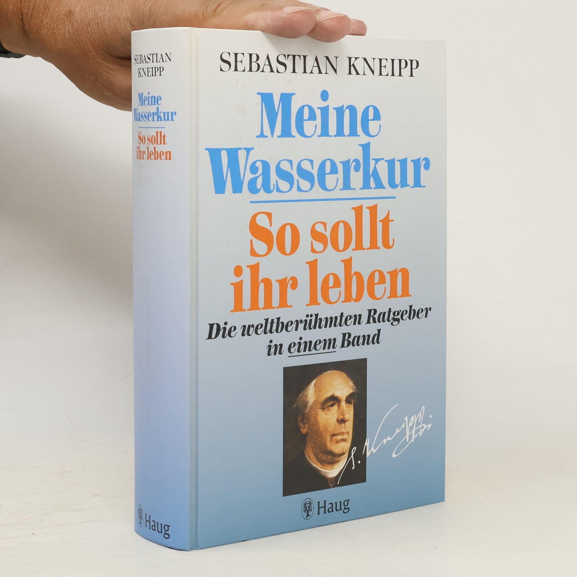 Sebastian Kneipp Meine Wasserkur; so sollt ihr Leben