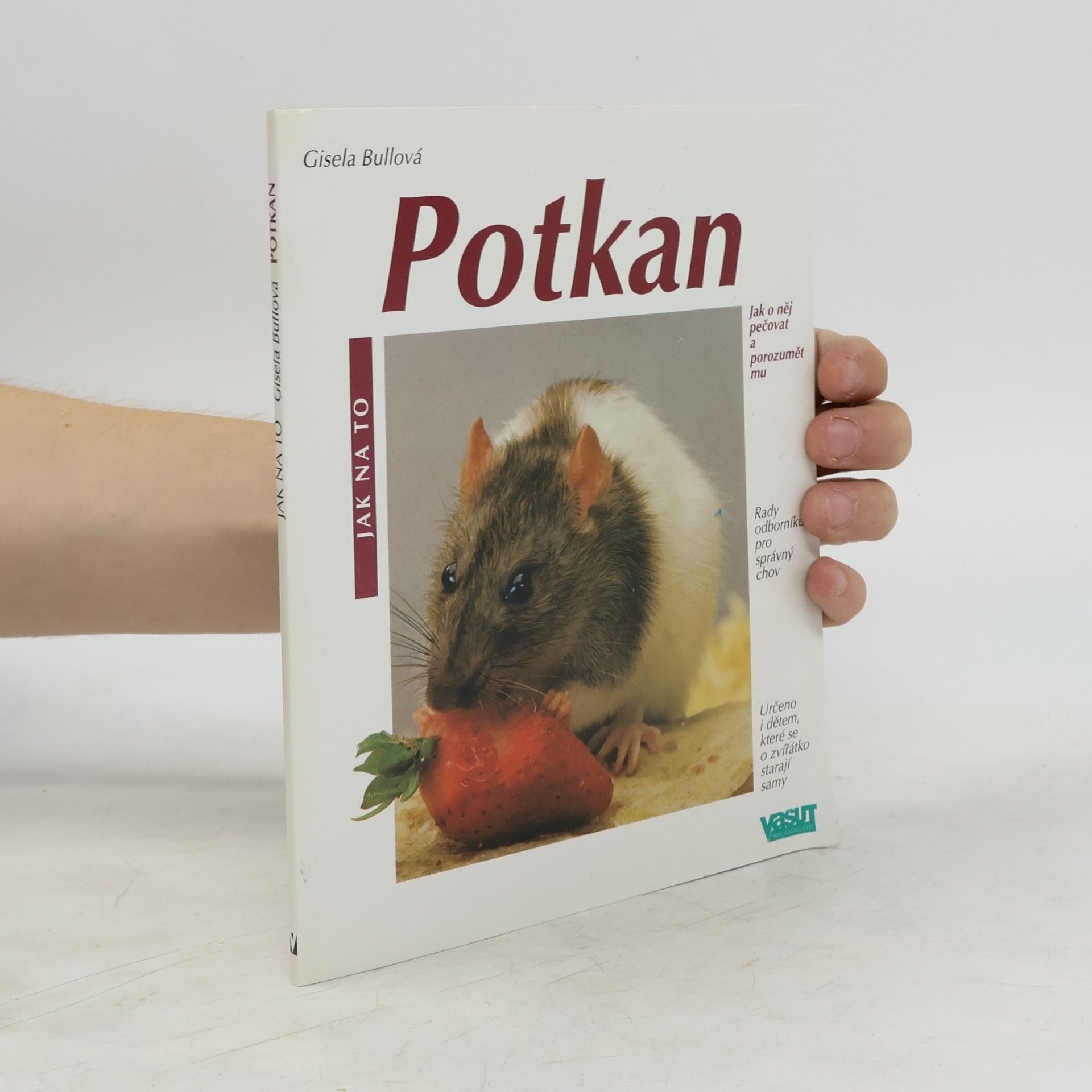 Potkan jako domácí zvíře: Správná péče a porozumění : rady odborníků pro vhodný chov