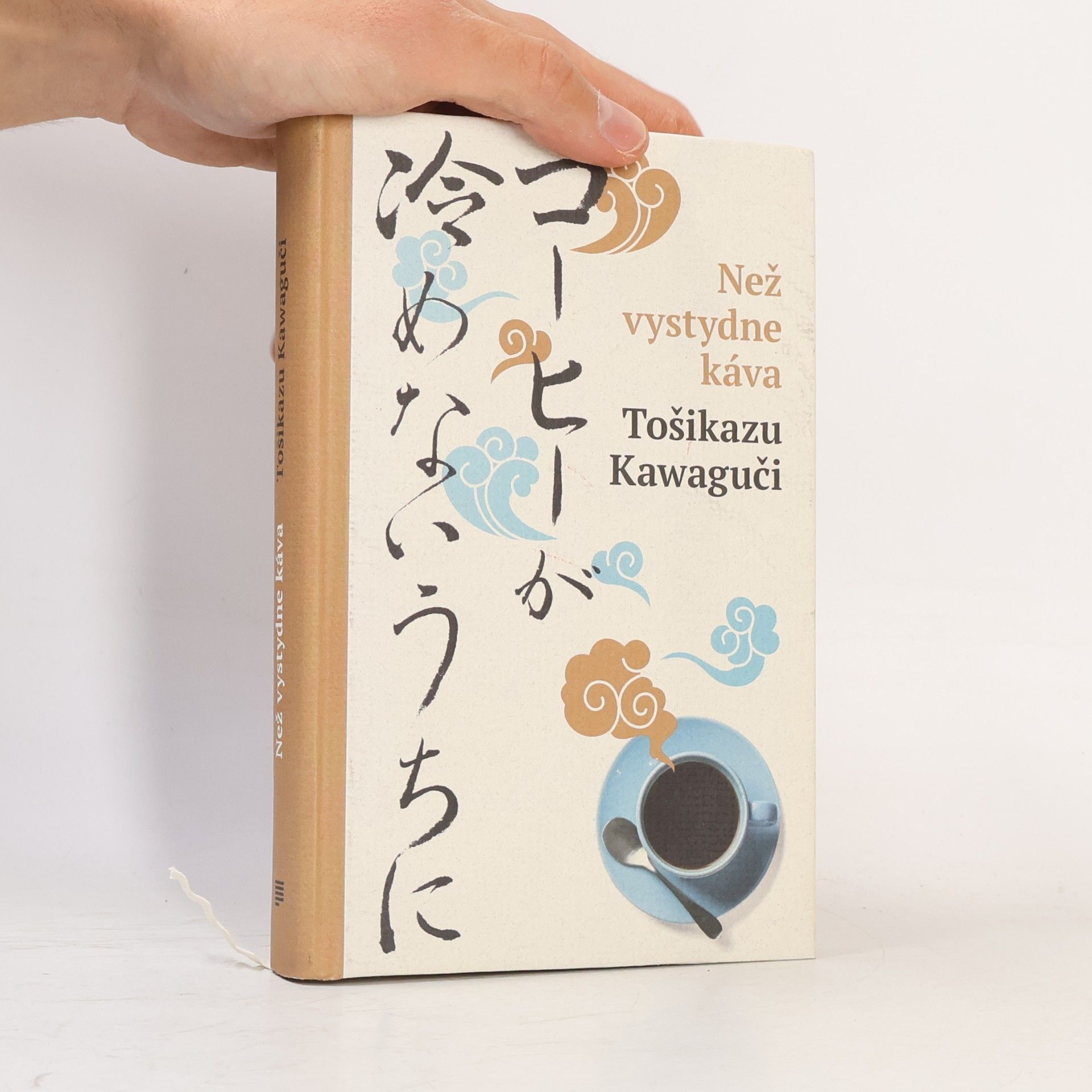 Toshikazu Kawaguchi Než vystydne káva = Kōhī ga samenai uchii ni