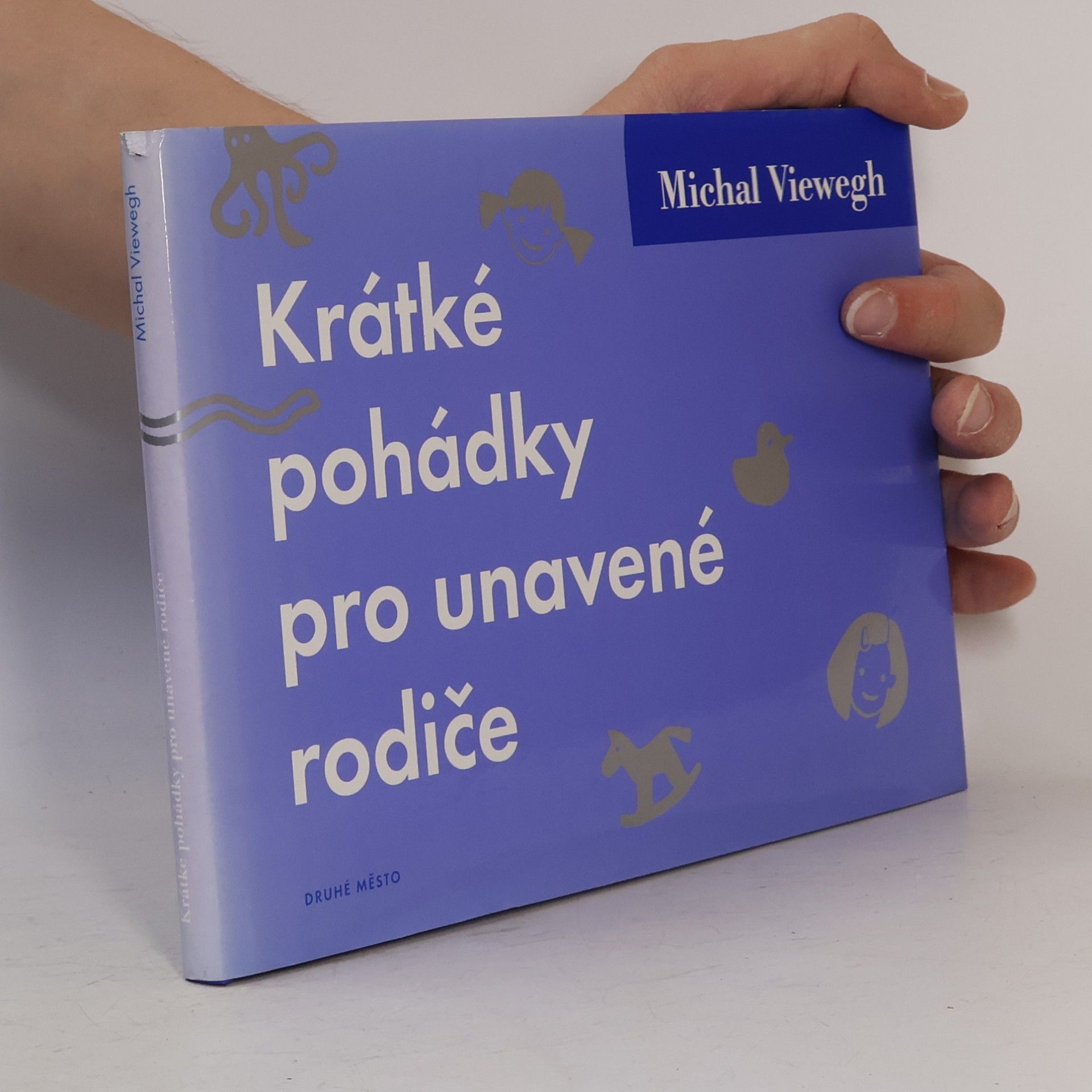 Michal Viewegh Krátké pohádky pro unavené rodiče