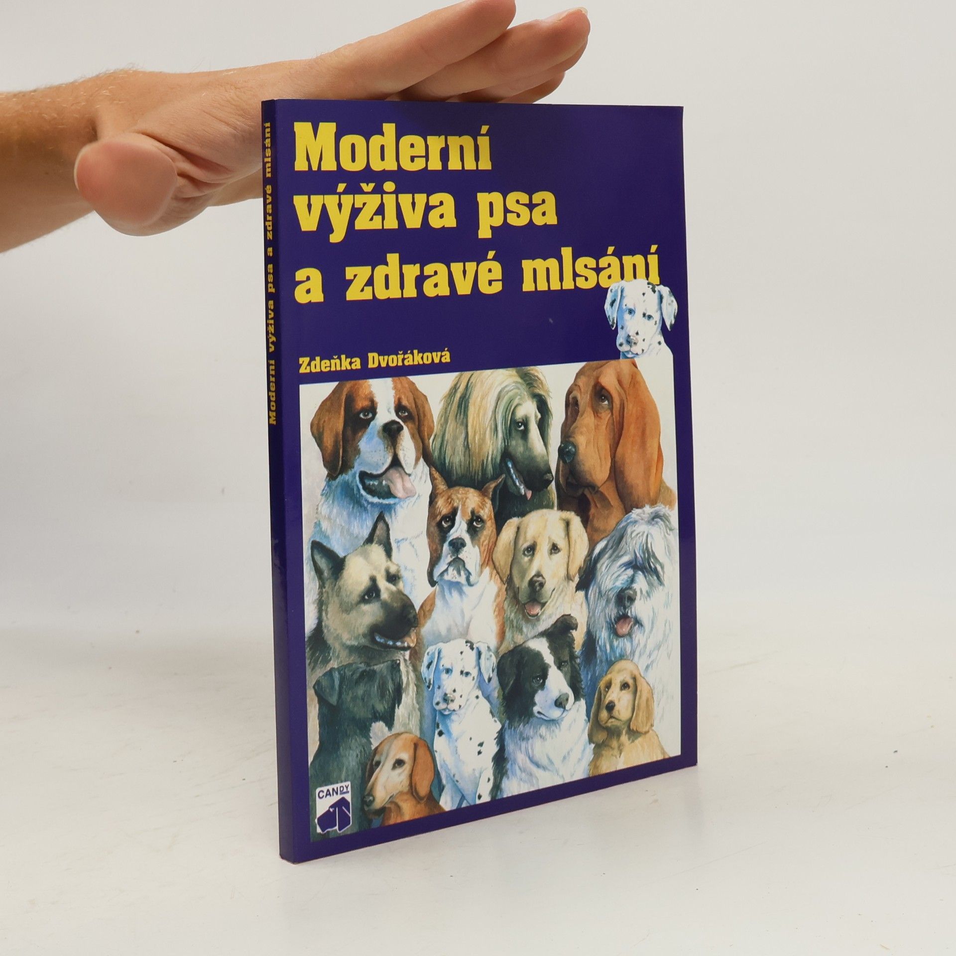 Zdeňka Dvořáková Moderní výživa psa a zdravé mlsání