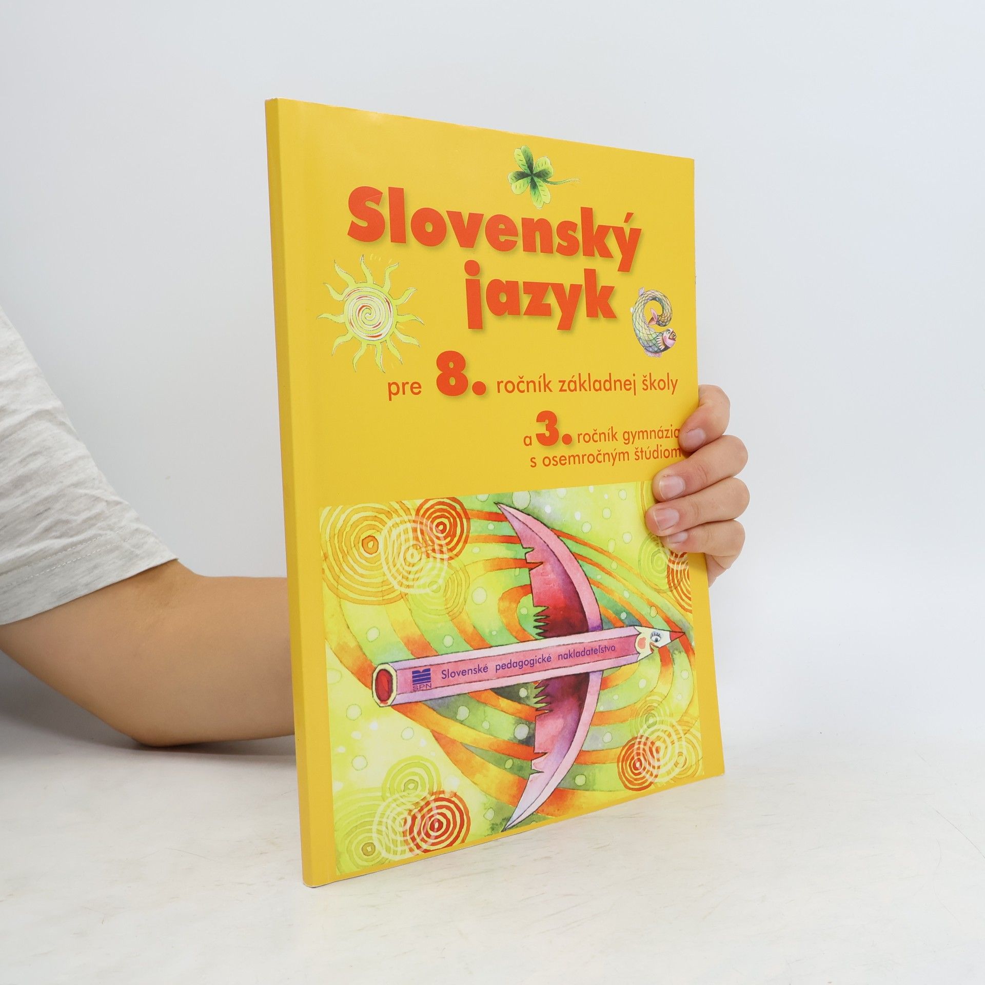 Jarmila Krajčovičová Slovenský jazyk pre 8. ročník základnej školy a 3. ročník gymnázia s osemročným študiom