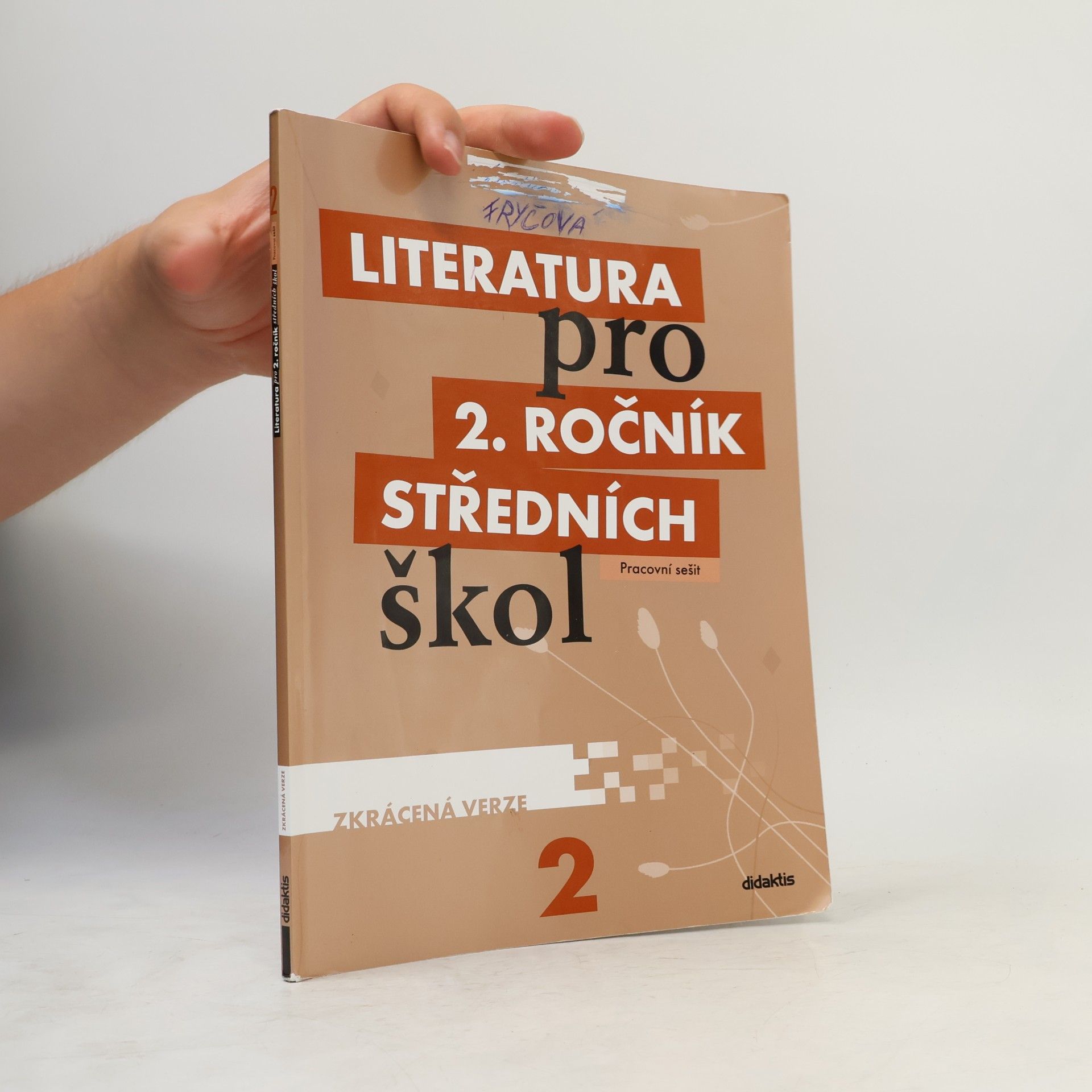 Autorenkollektiv Literatura pro 2. ročník středních škol : zkrácená verze. Pracovní sešit