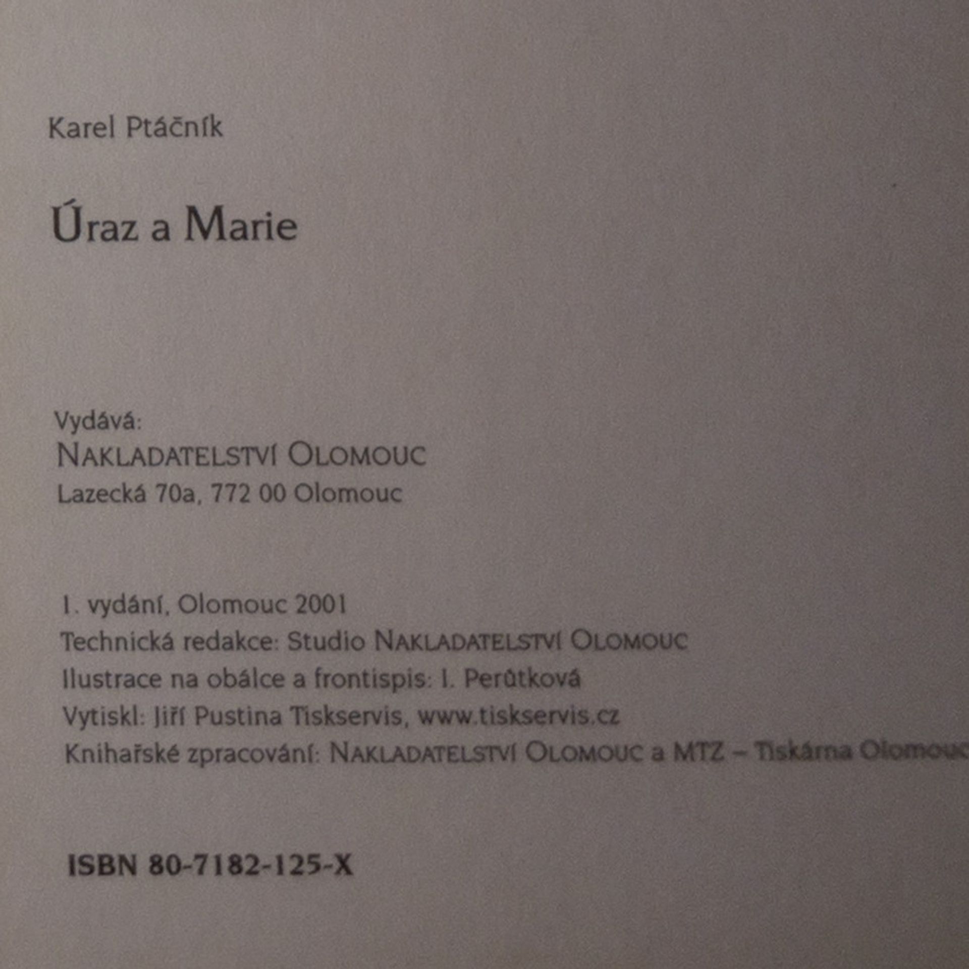 Karel Ptáčník Úraz a Marie