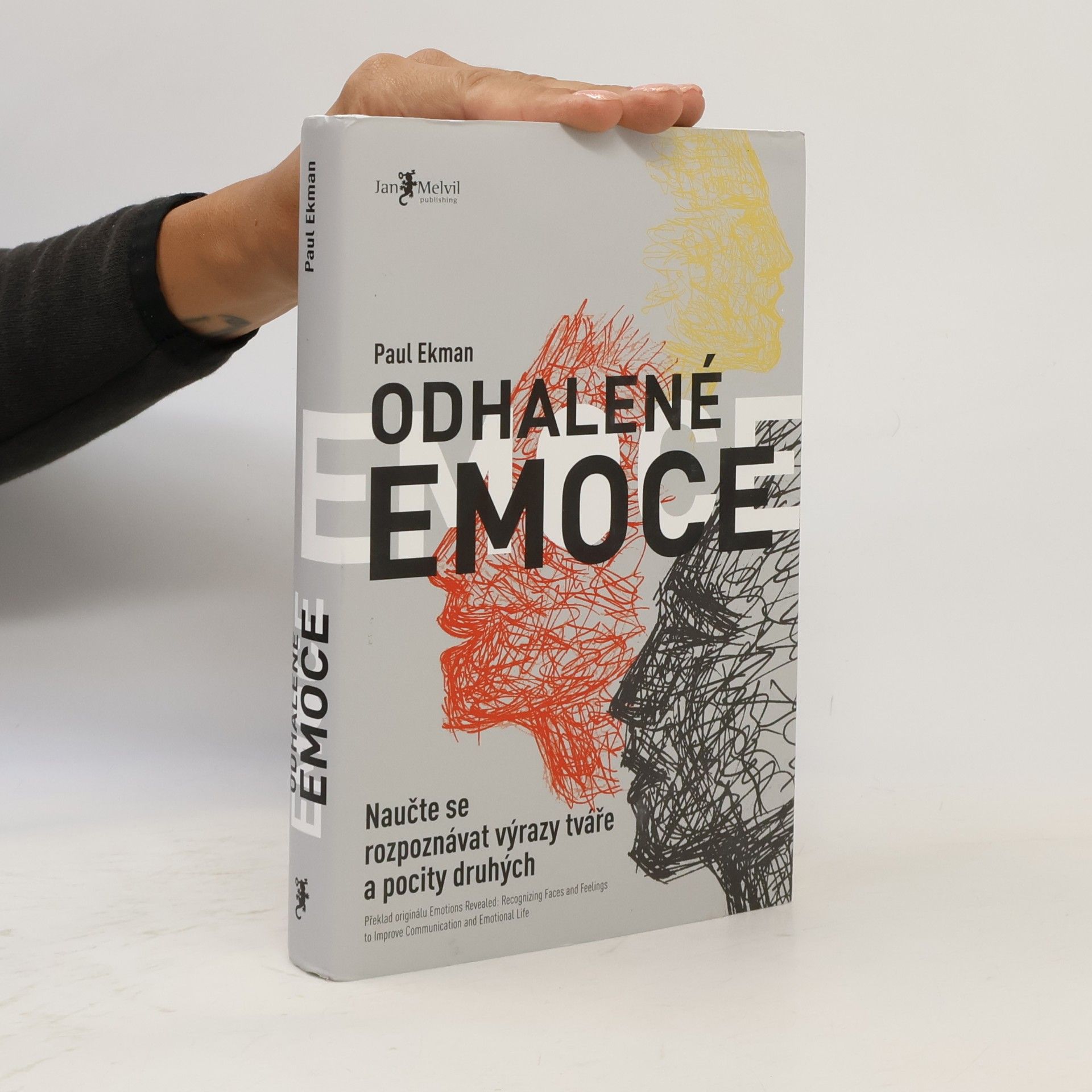 Paul Ekman Odhalené emoce: Naučte se rozpoznávat výrazy tváře a pocity druhých