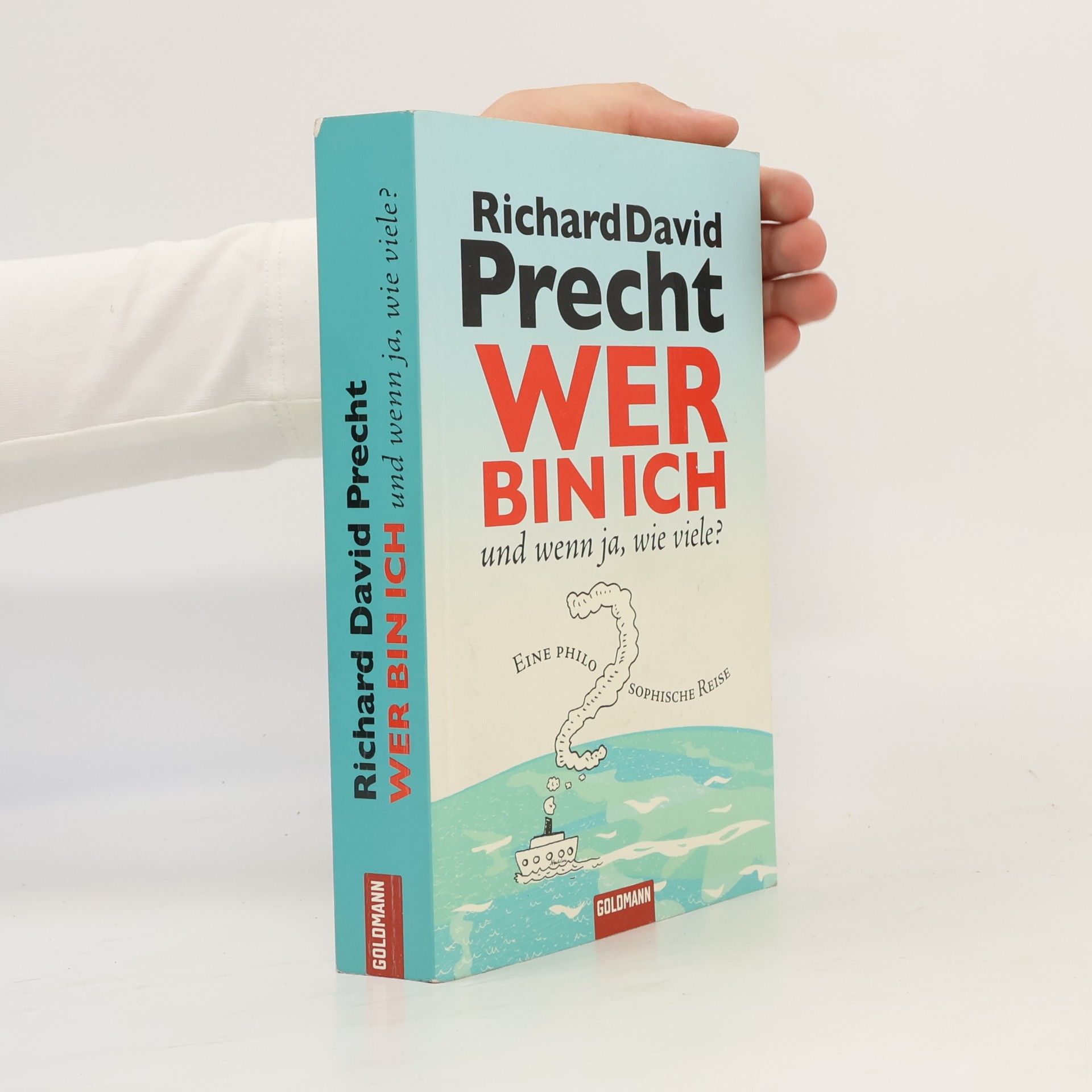 Richard David Precht Wer bin ich - und wenn ja, wie viele?