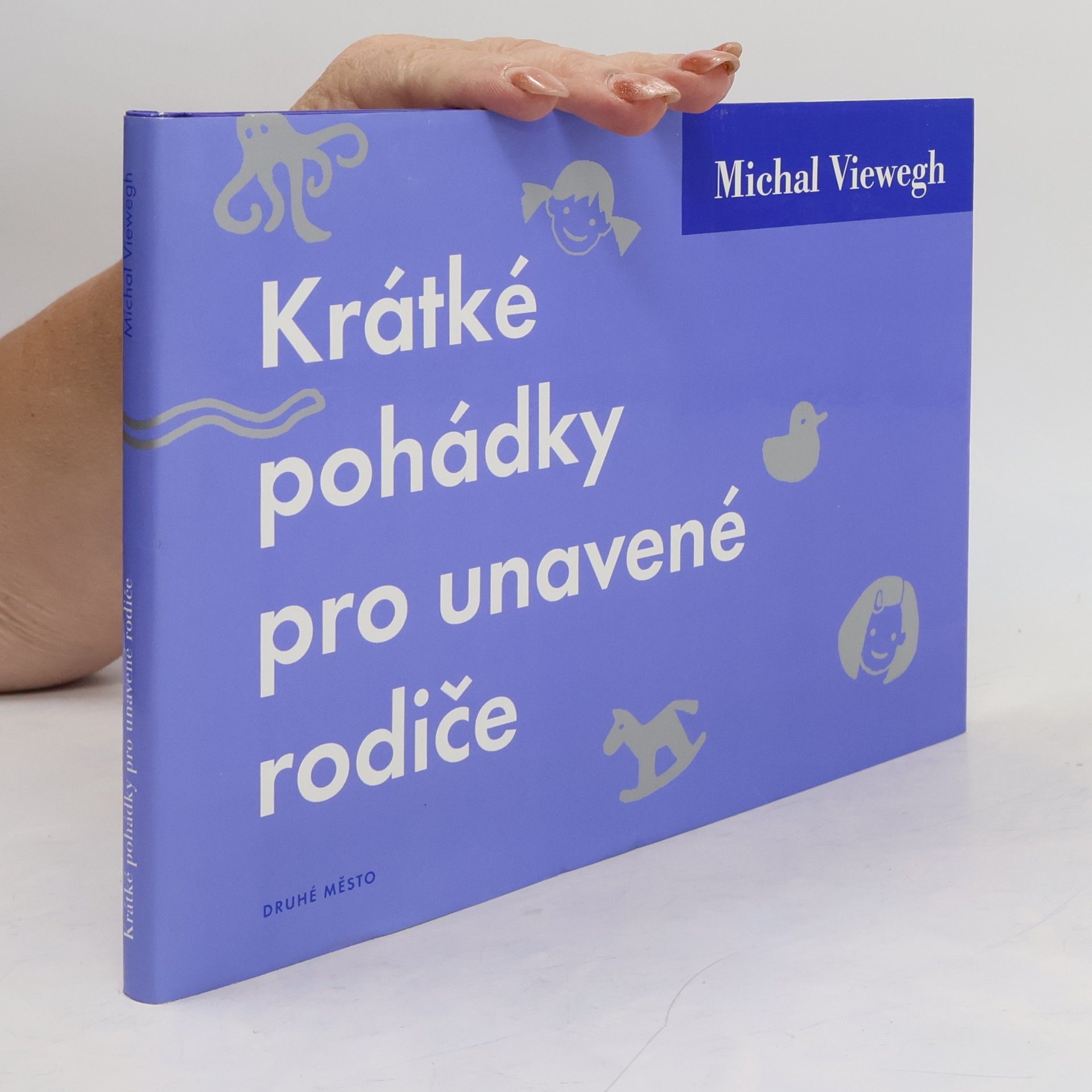 Michal Viewegh Krátké pohádky pro unavené rodiče