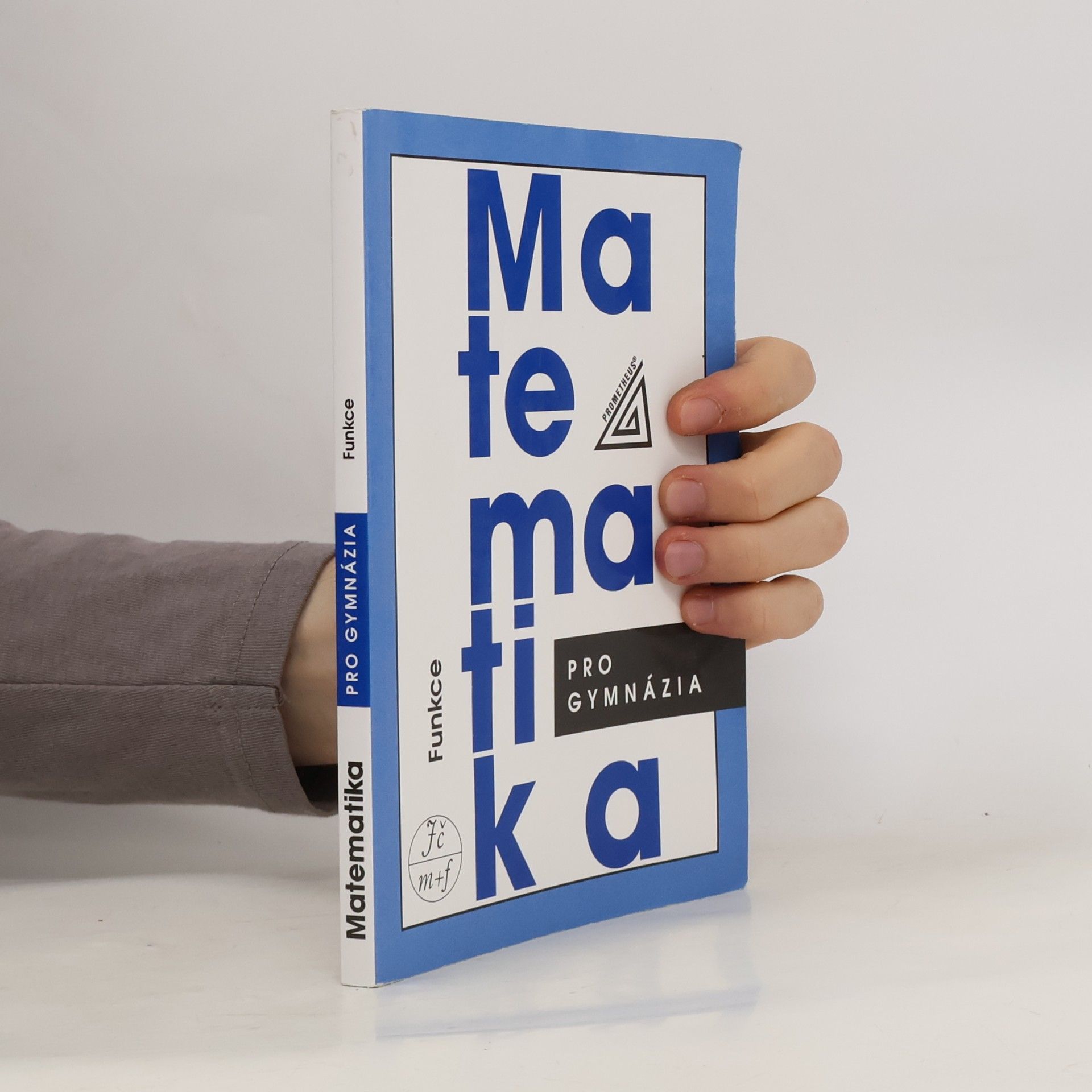 Matematika pro gymnázia. Funkce