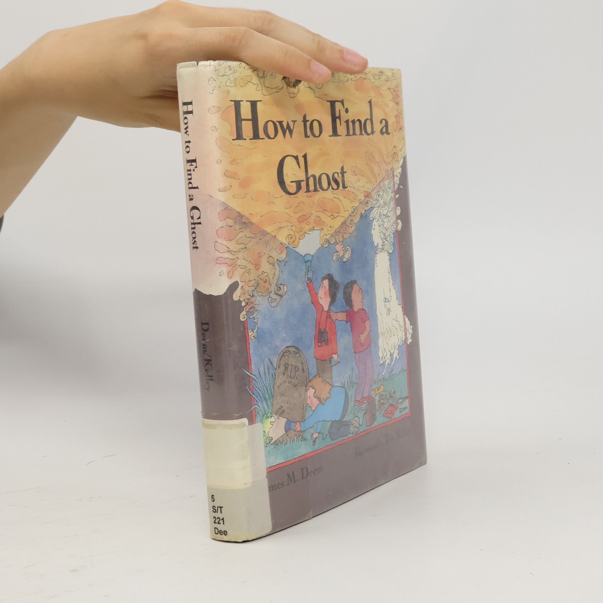 James M. Deem How to Find a Ghost