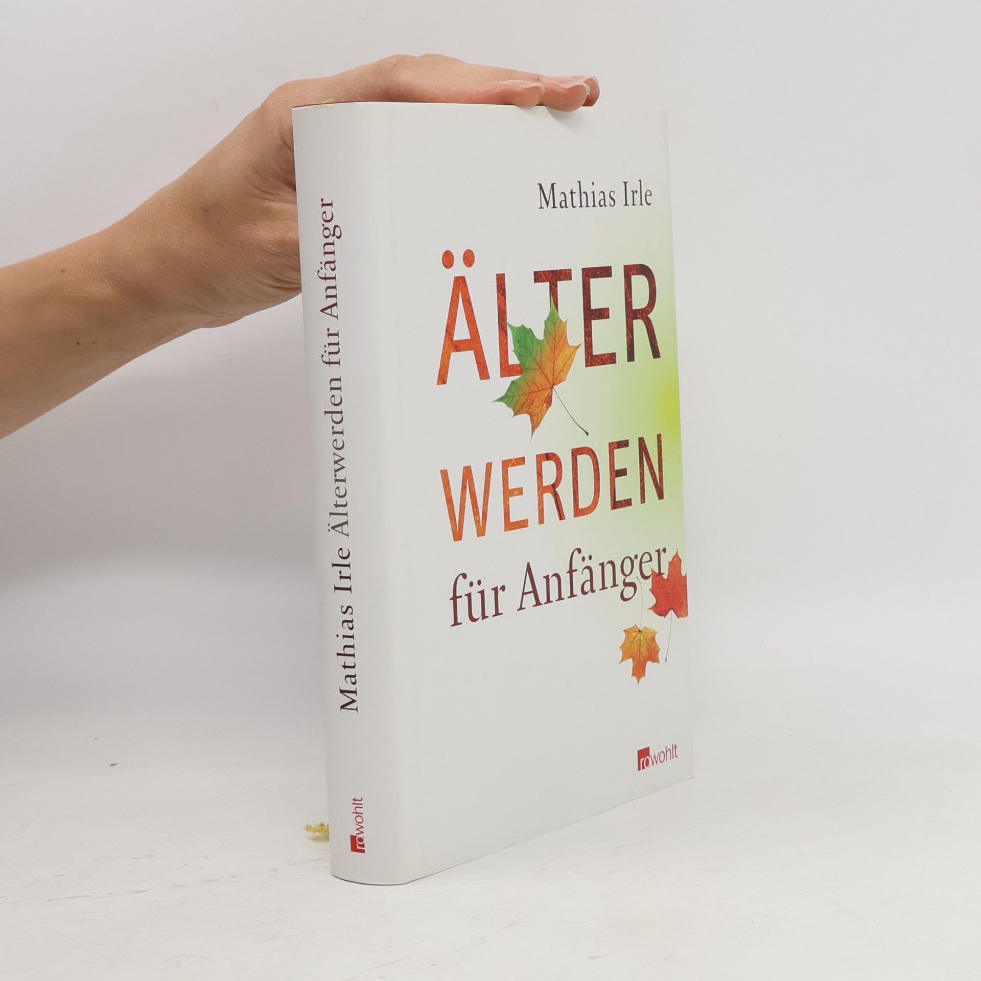 Matthias Irle Älterwerden für Anfänger