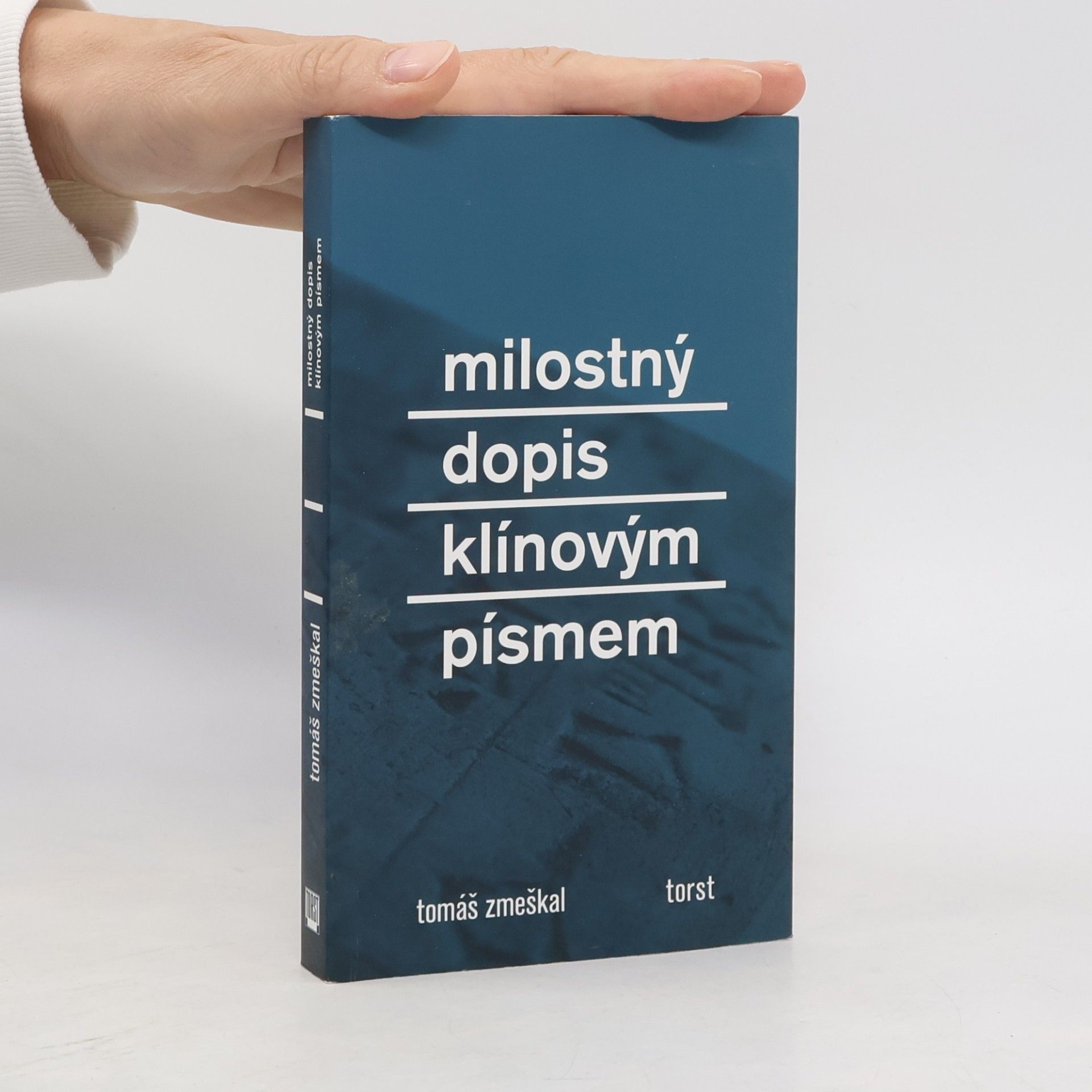 Tomáš Zmeškal Milostný dopis klínovým písmem