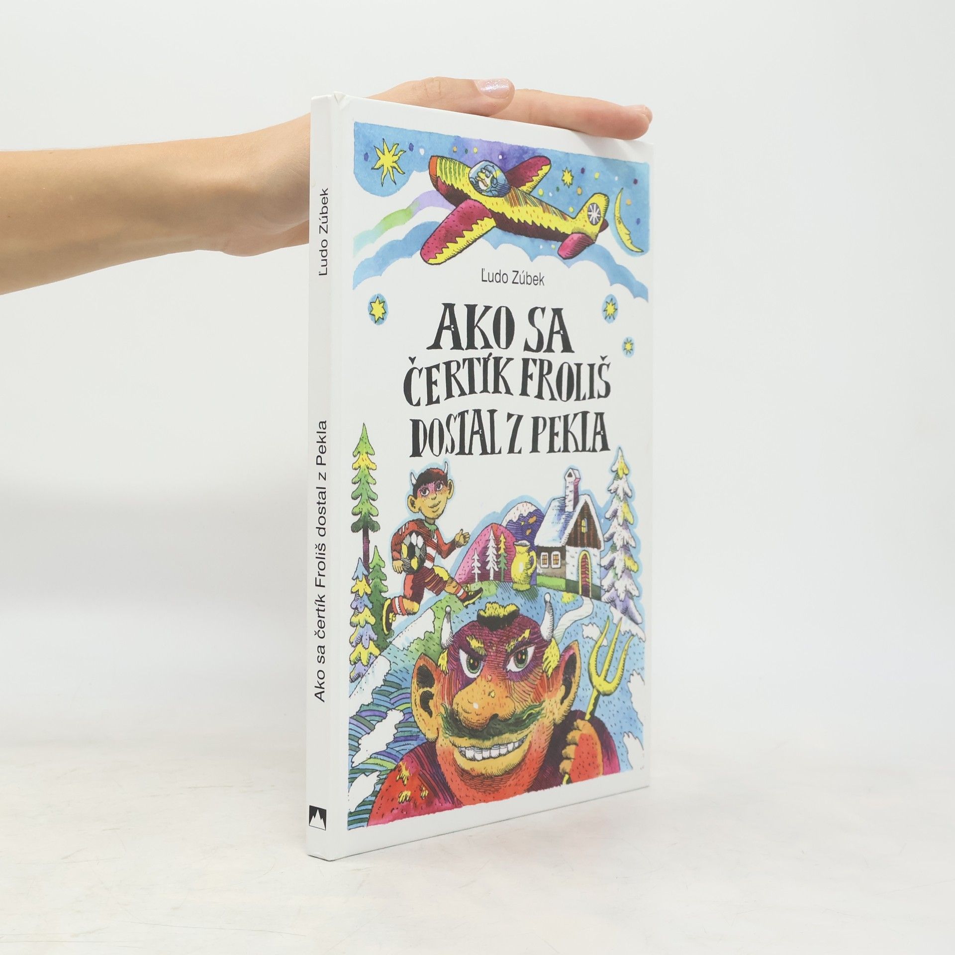 Ľudo Zúbek Ako sa čertík Froliš dostal z pekla