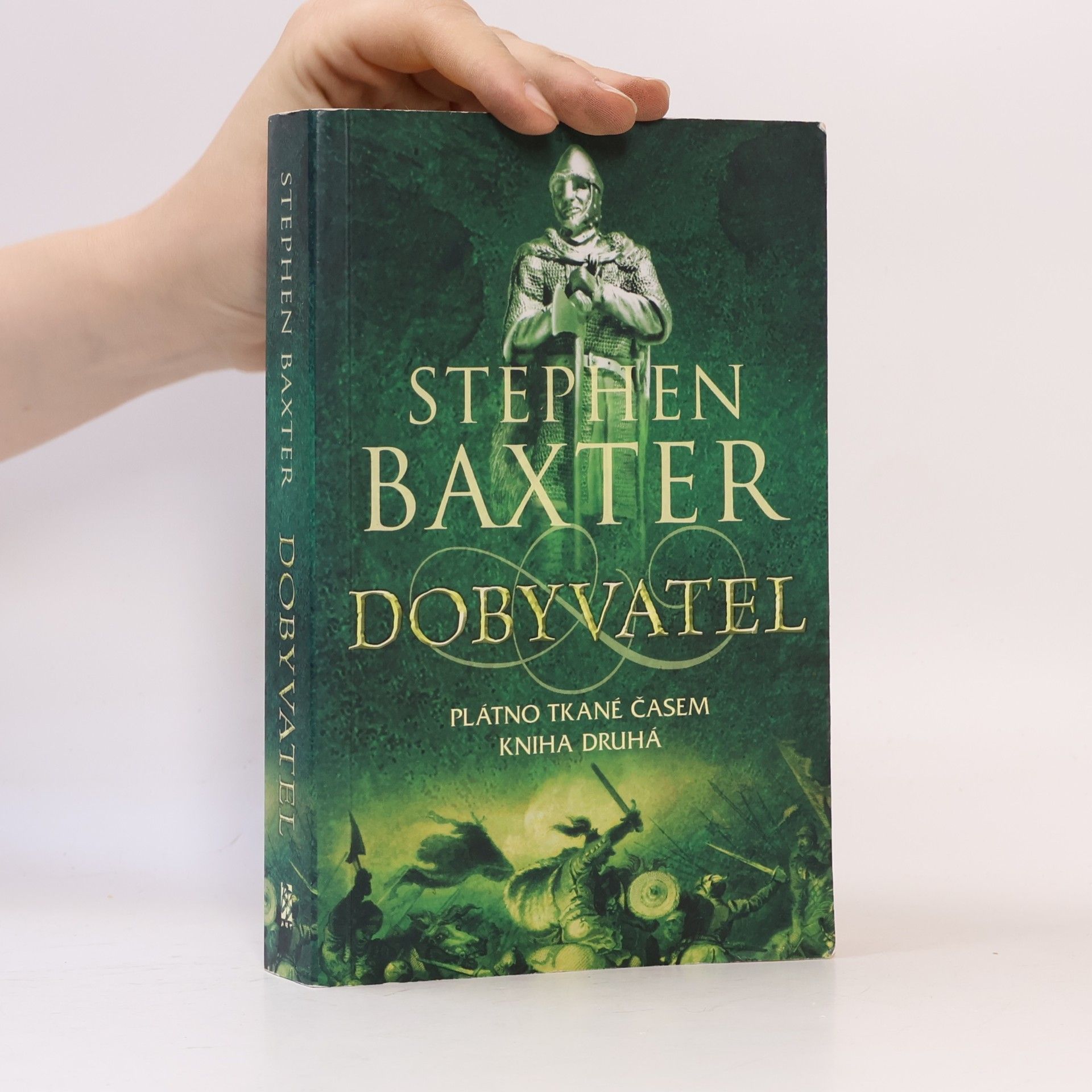 Stephen Baxter Plátno tkané časem 2. Dobyvatel
