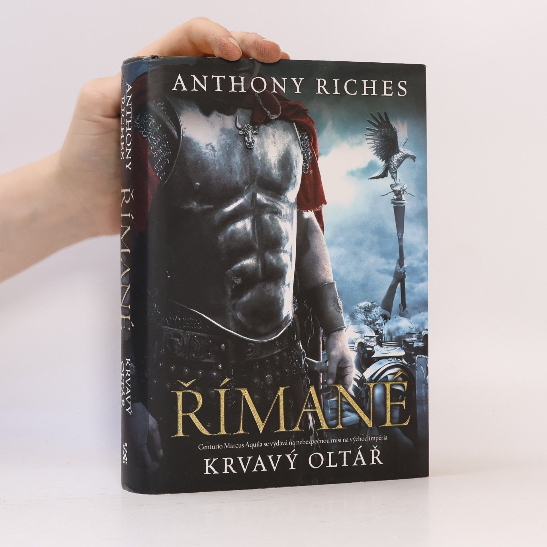 Anthony Riches Římané. Krvavý oltář