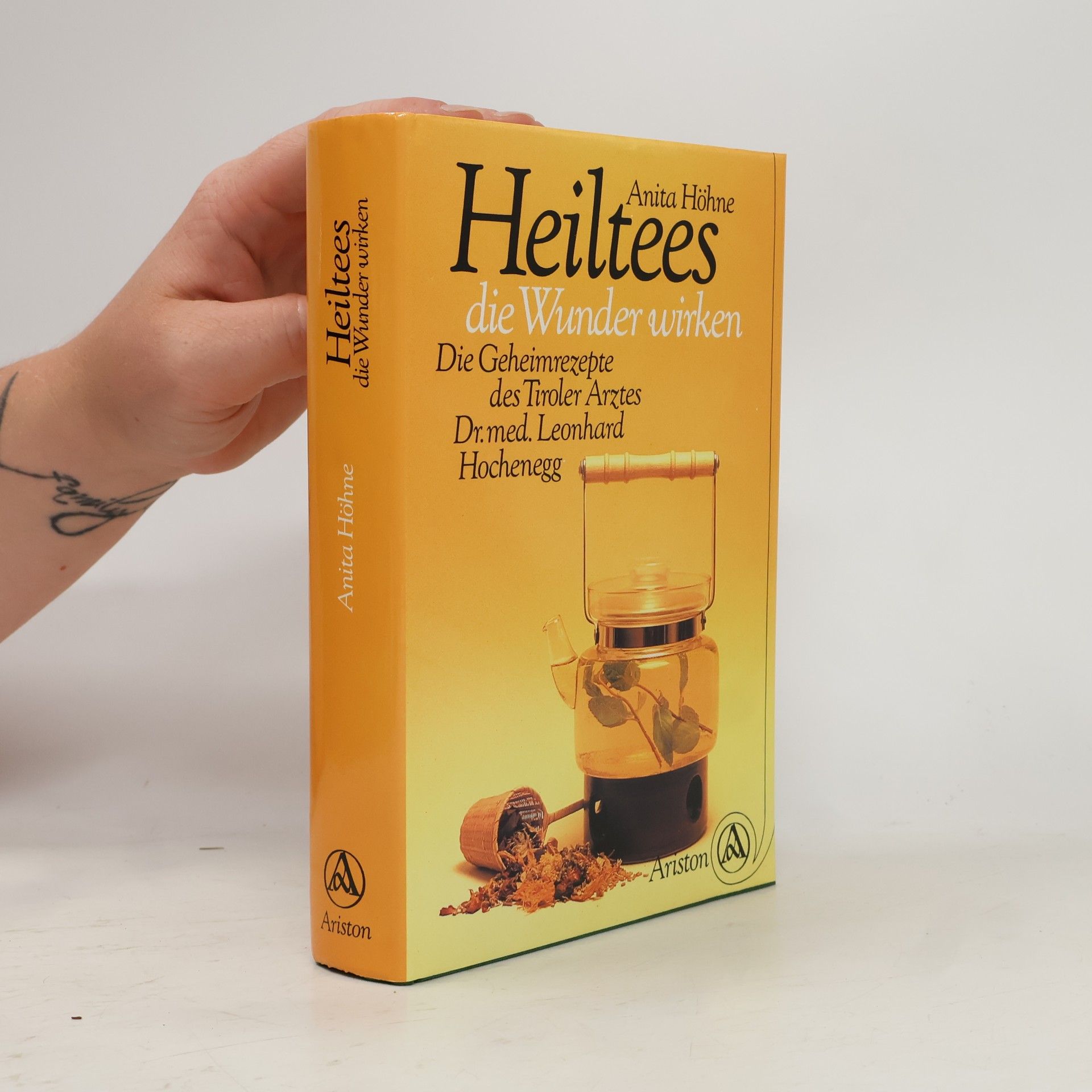 Anita Höhne Heiltees, die Wunder wirken
