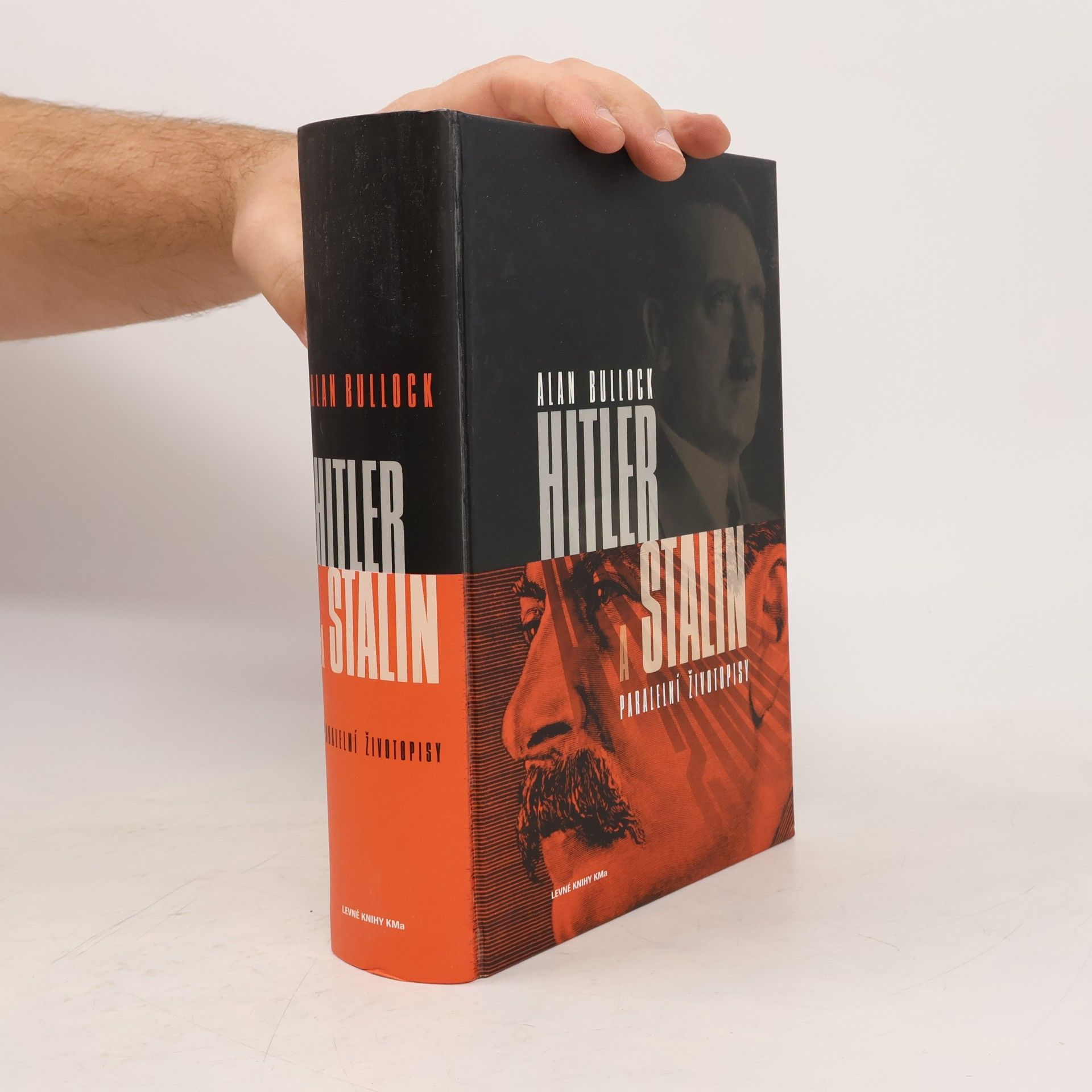Alan Bullock Hitler a Stalin. Paralelní životopisy