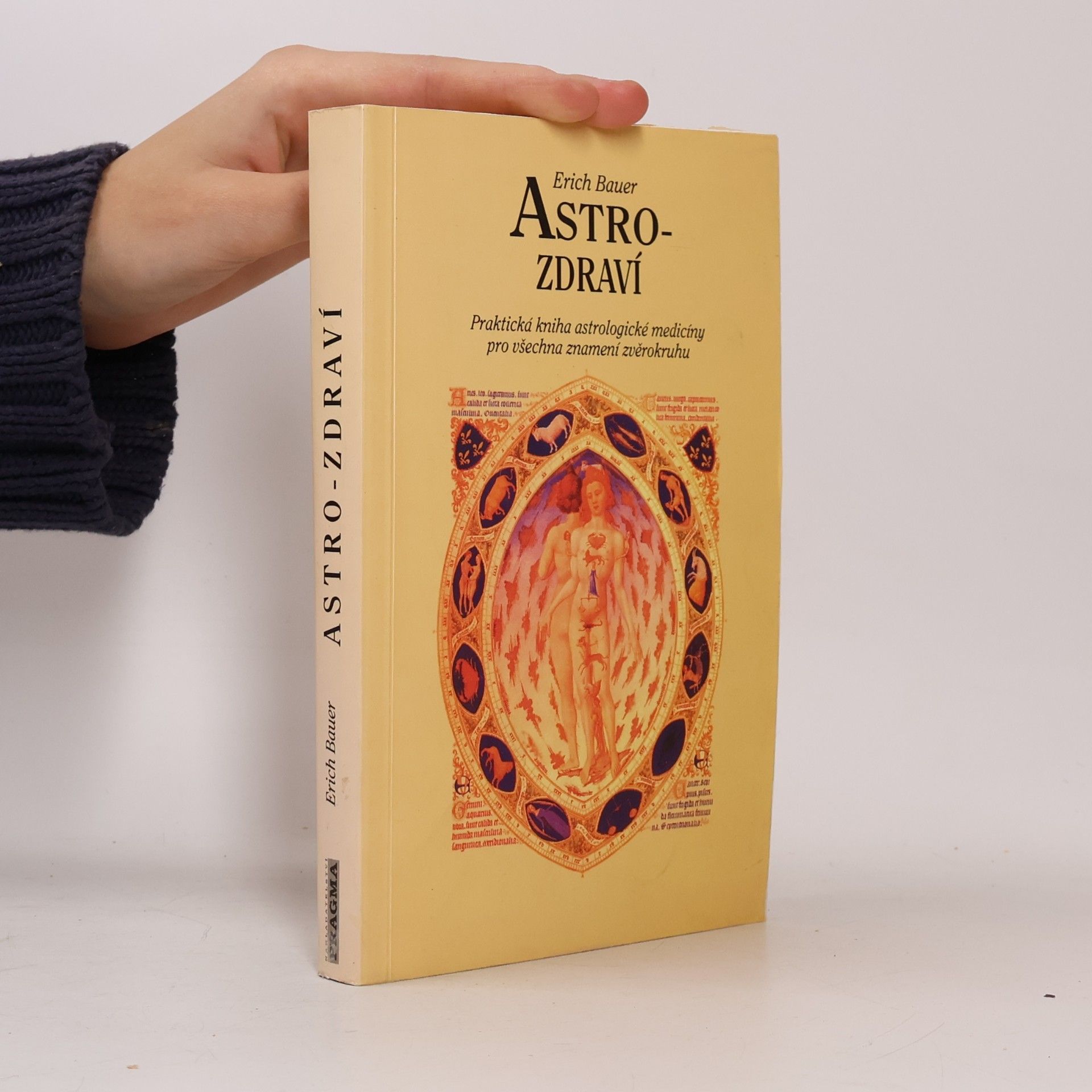 Jana Dušková Astro-zdraví : praktická kniha astrologické medicíny pro všechna znamení zvěrokruhu