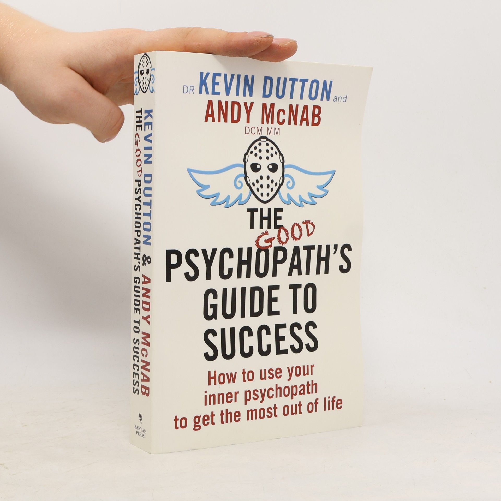 Kevin Dutton The Good Psychopath's Guide to Success