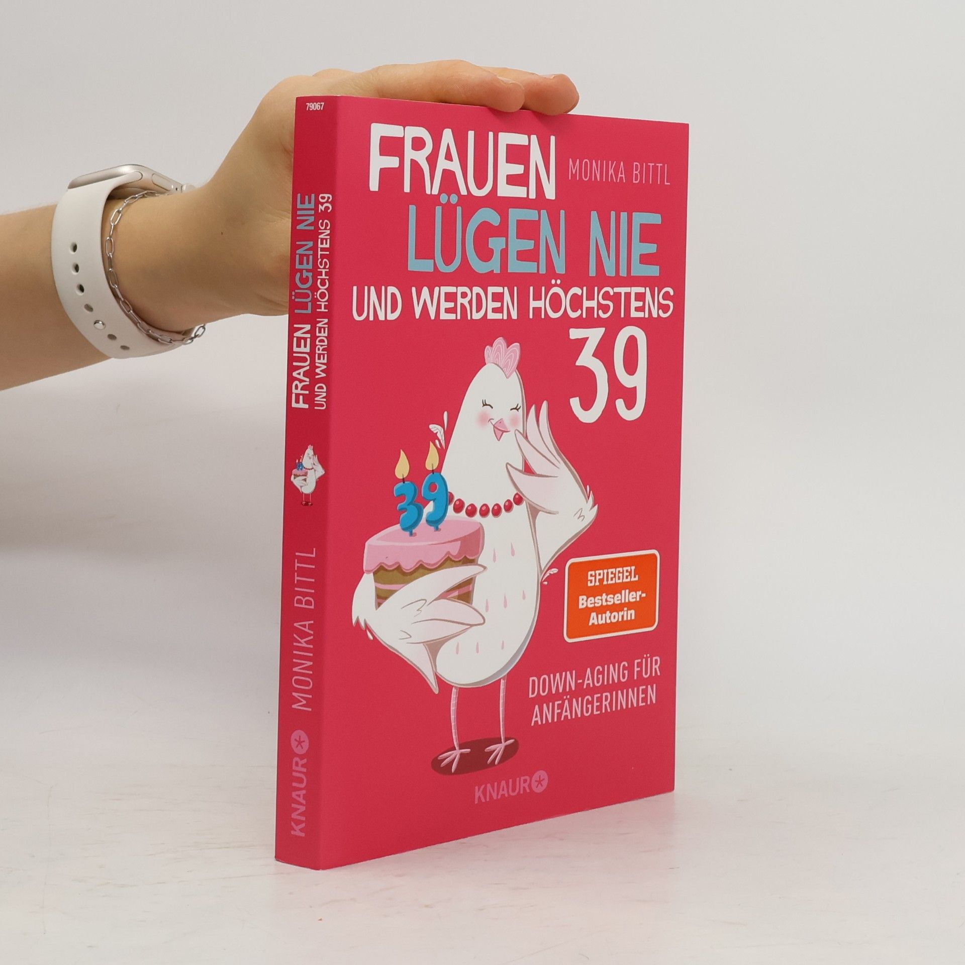 Frauen lügen nie und werden höchstens 39