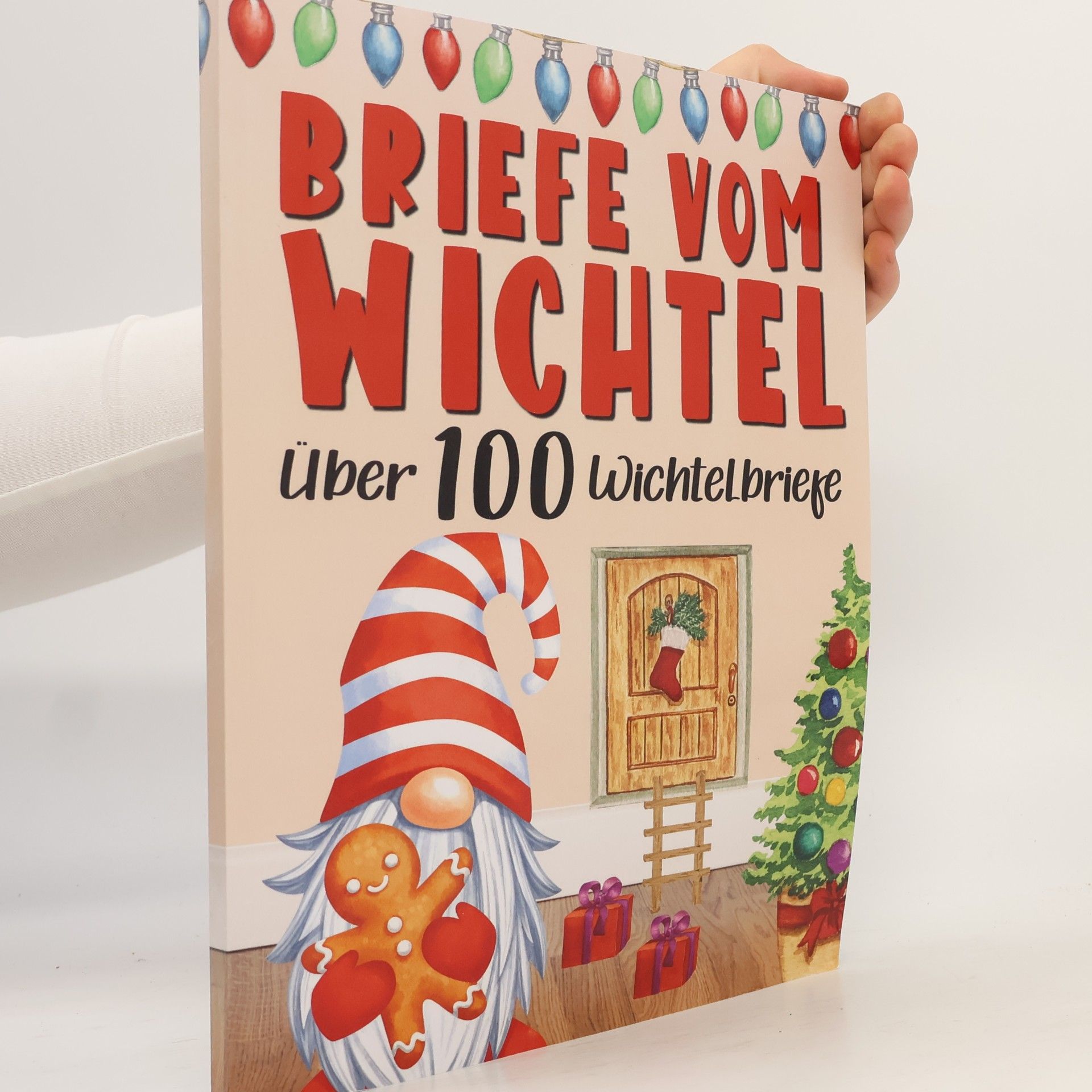 Svenja Holmberg Briefe vom Wichtel - Über 100 Wichtelbriefe