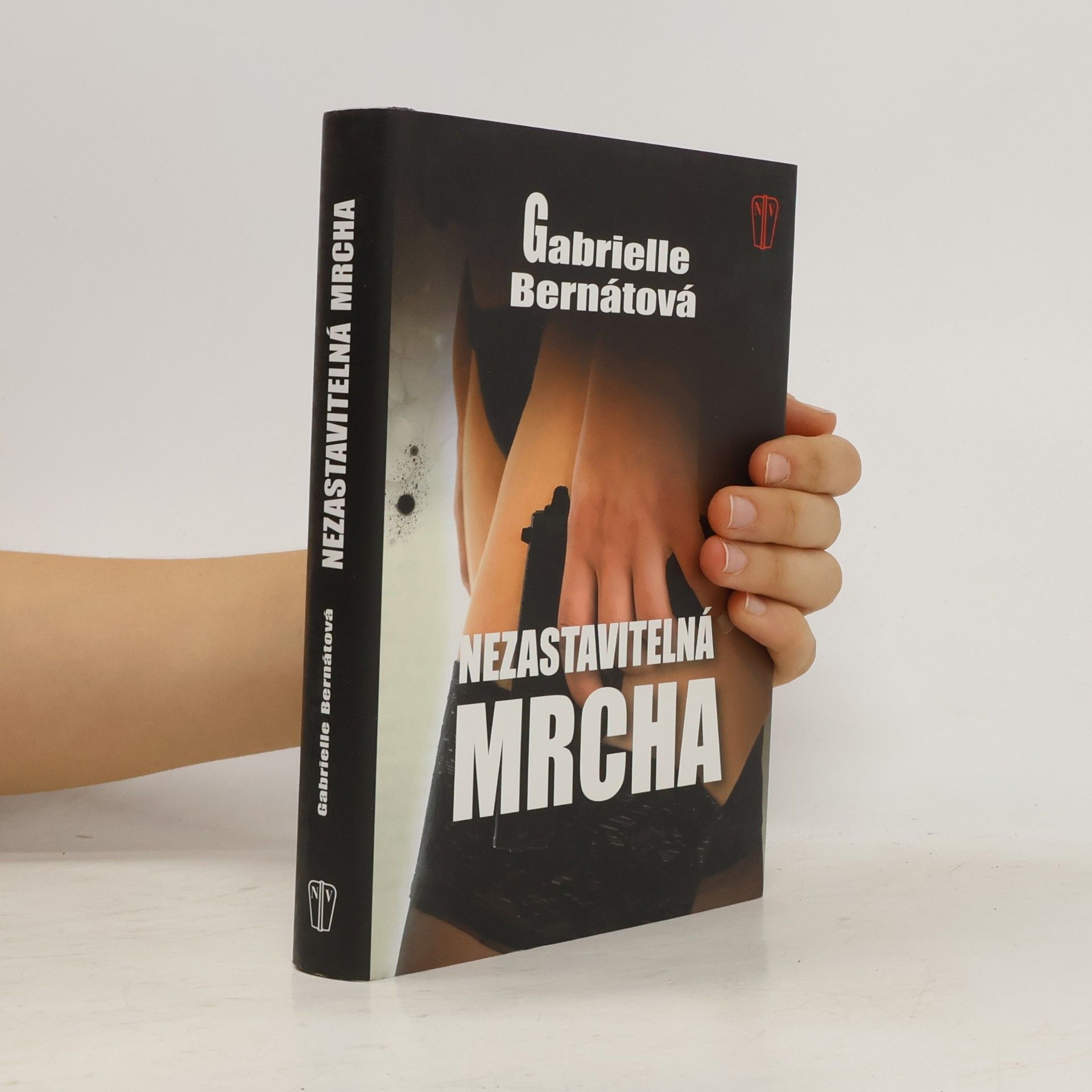 Gabrielle Bernátová Nezastavitelná mrcha
