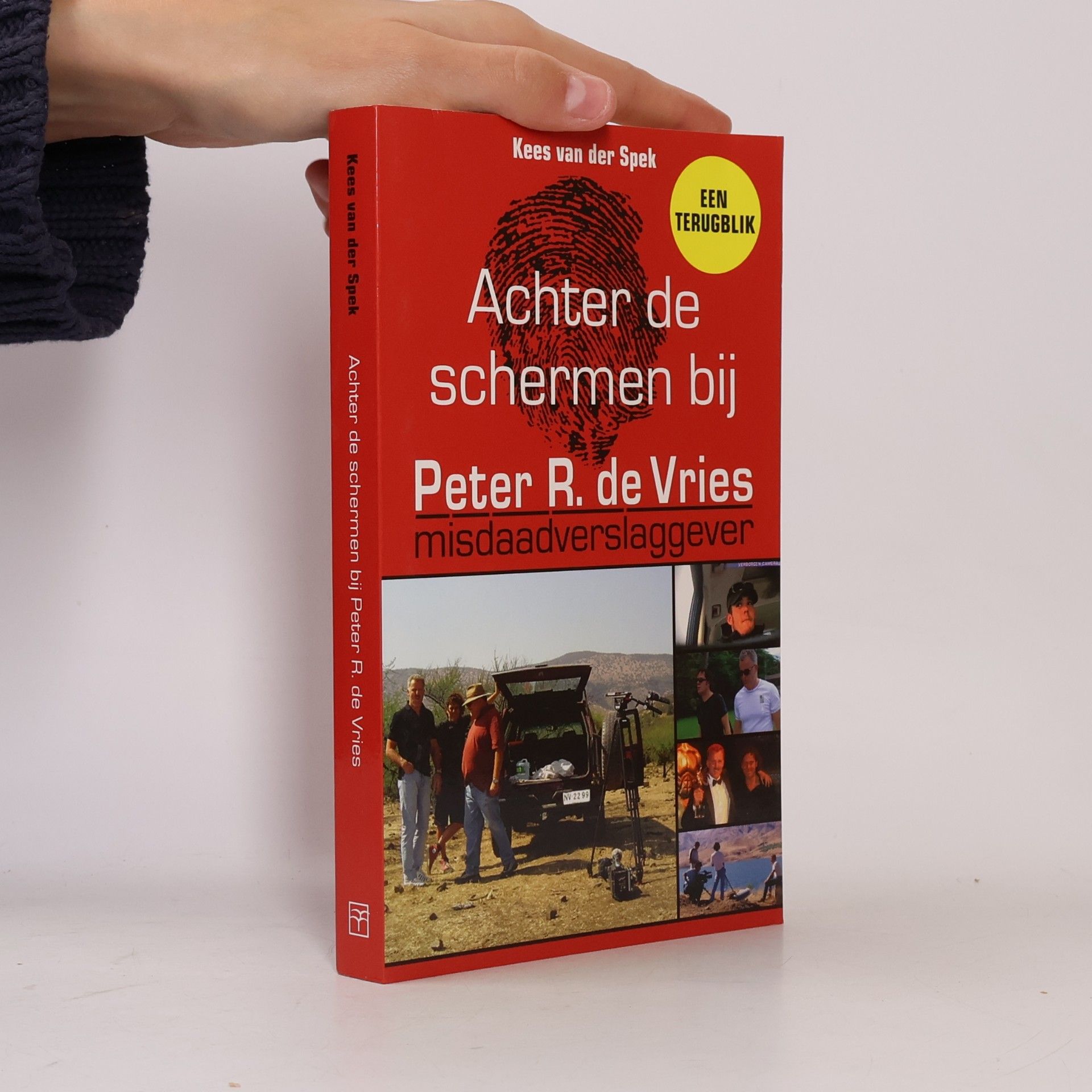 Kees van der Spek Achter de schermen bij Peter R. de Vries - Een terugblik