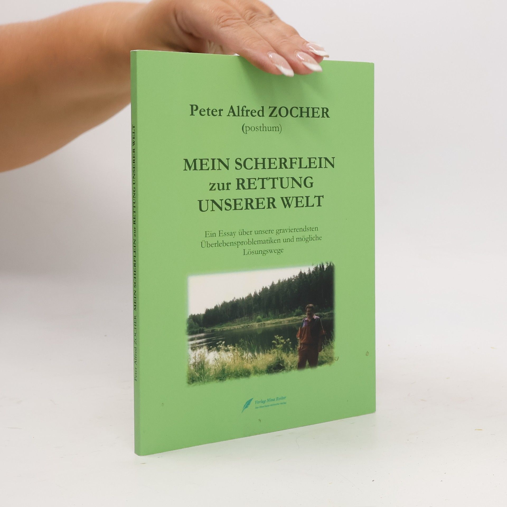 Peter Alfred Zocher Mein Scherflein zur Rettung unserer Welt