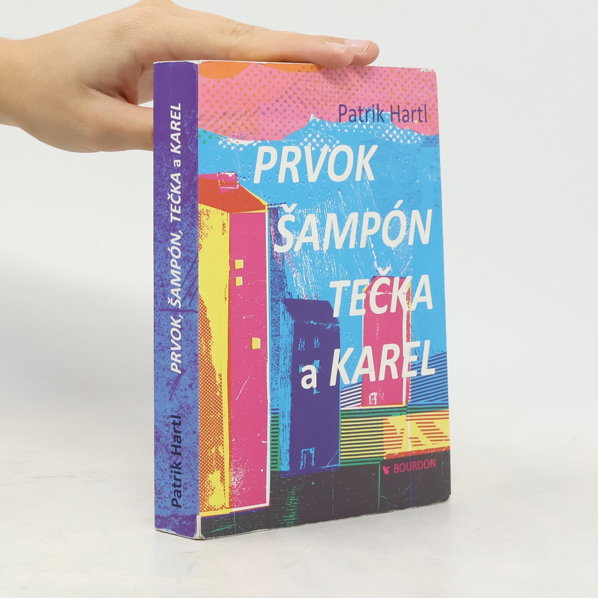 Patrik Hartl Prvok, Šampón, Tečka a Karel