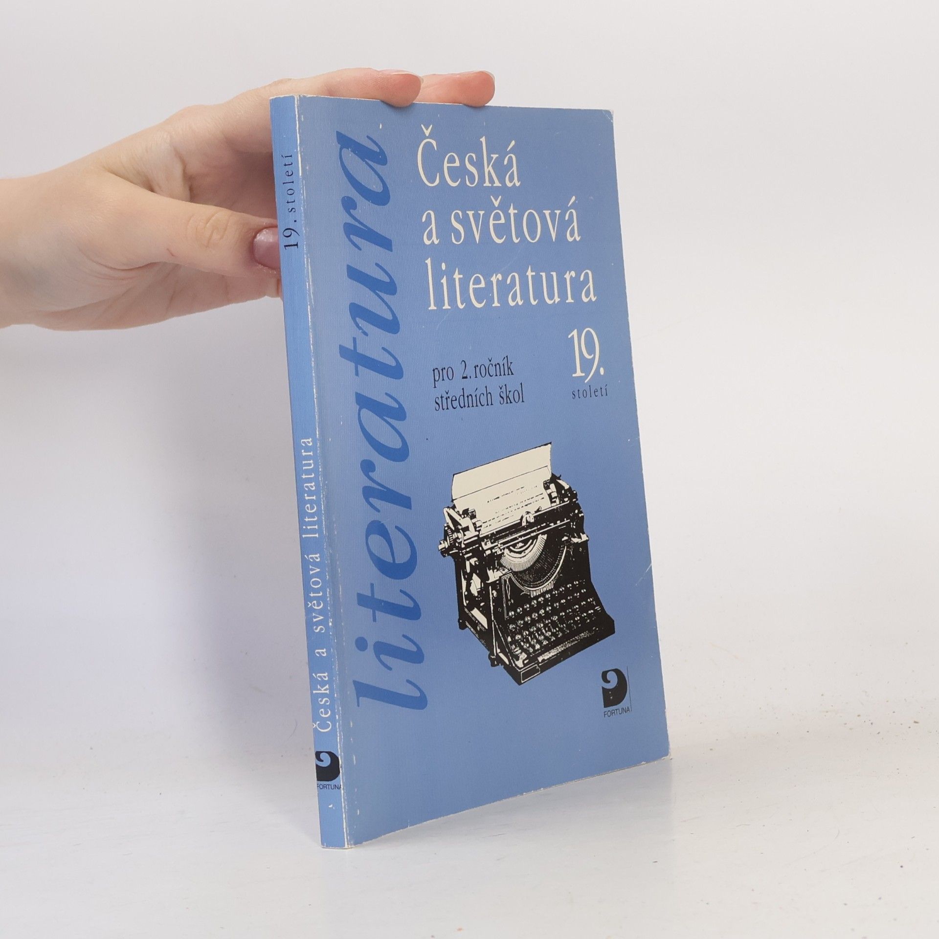 Vladimír Nezkusil Česká a světová literatura 19. století pro 2. ročník středních škol