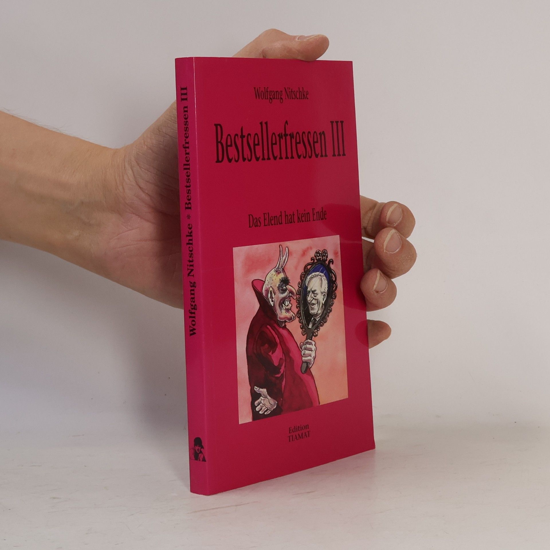 Wolfgang Nitschke Bestsellerfressen III. Das Elend hat kein Ende