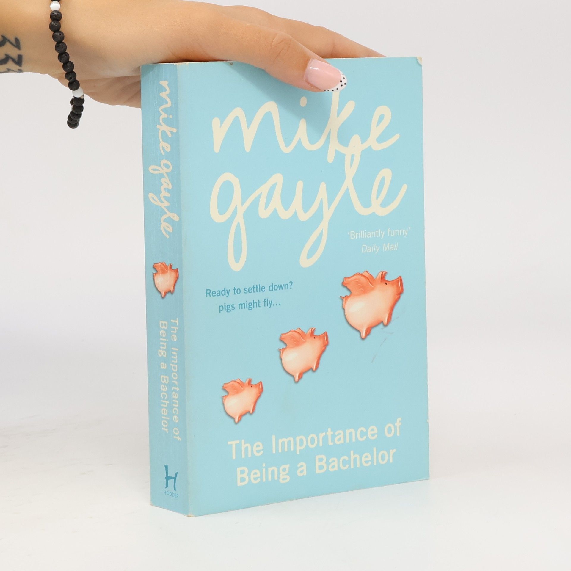 Mike Gayle The Importance of Being a Bachelor