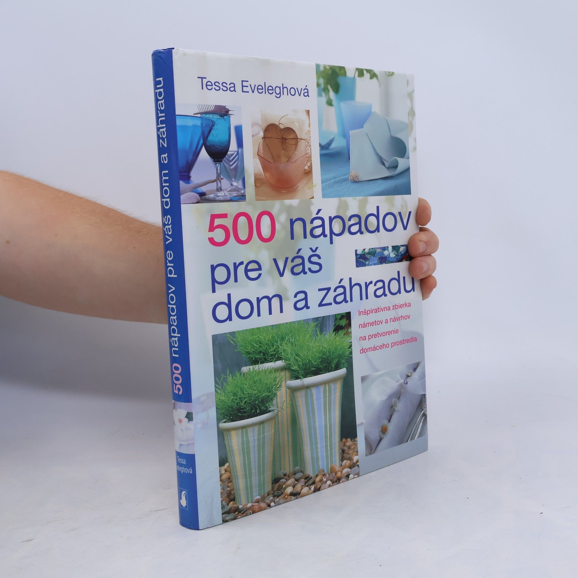 Tessa Evelegh 500 nápadov pre váš dom a záhradu