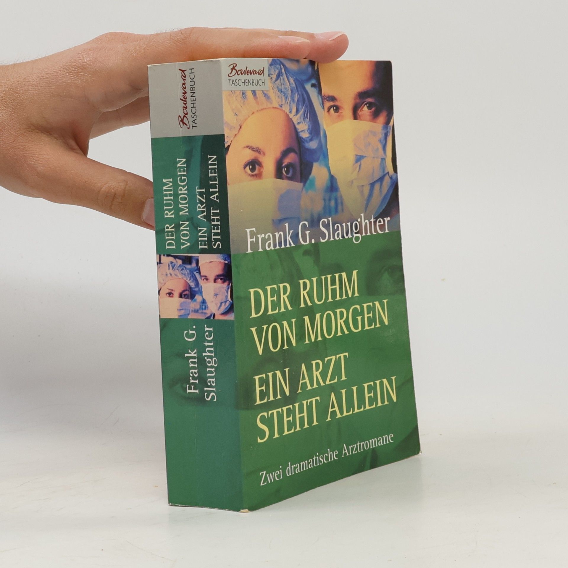 Frank Gill Slaughter Der Ruhm von Morgen. Ein Arzt steht allein