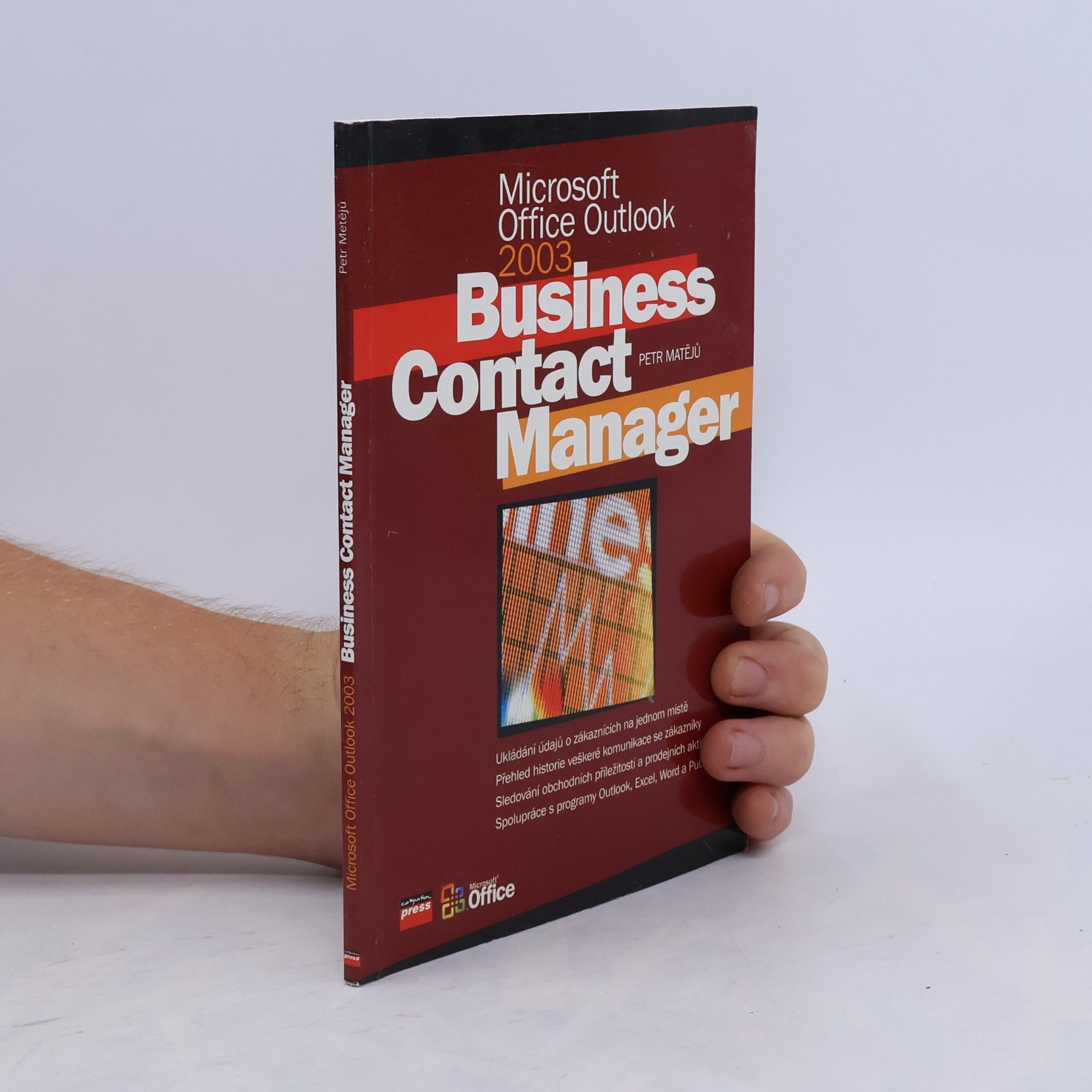 Petr Matějů Microsoft Office Outlook 2003 Business Contact Manager