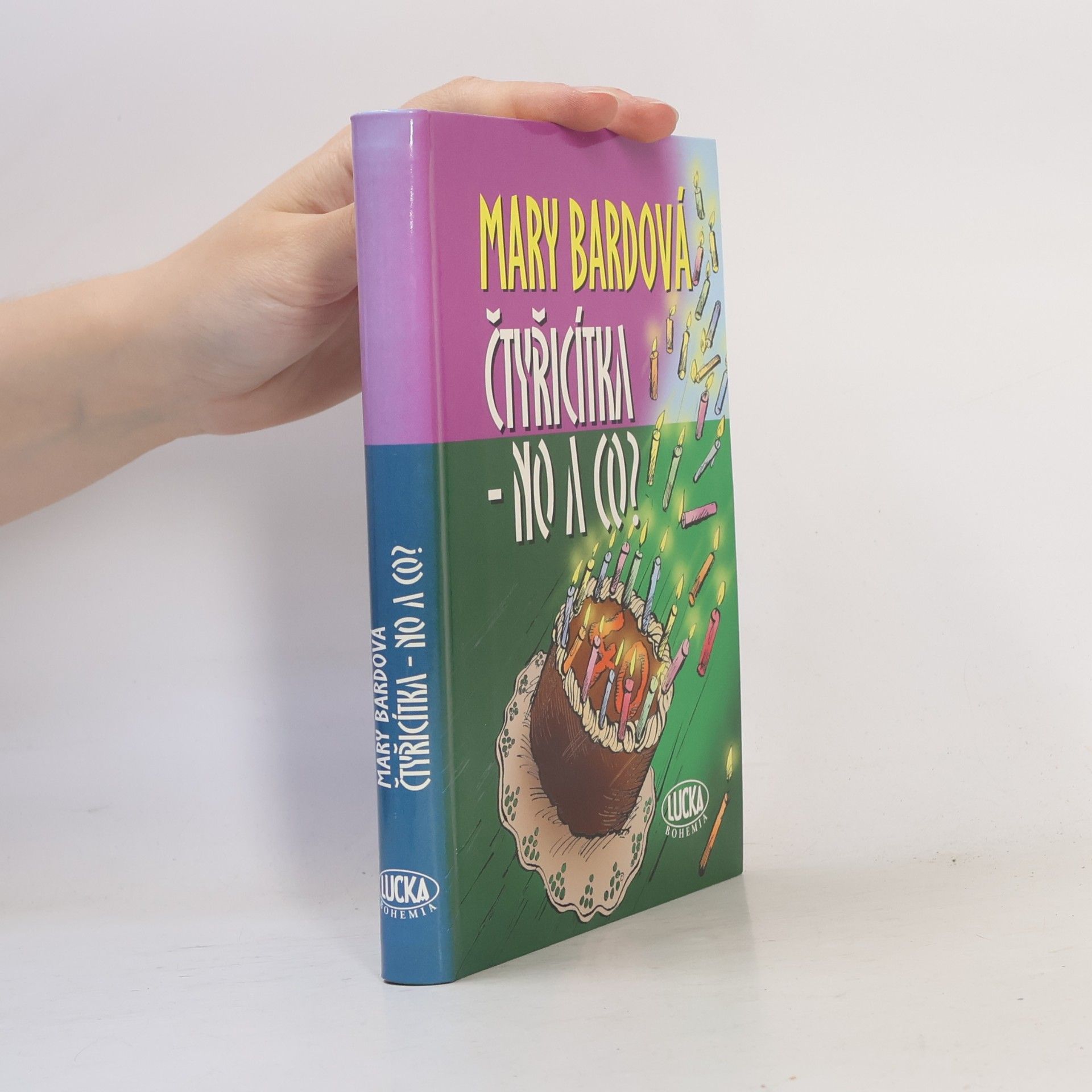 Mary Bard Čtyřicítka - no a co?