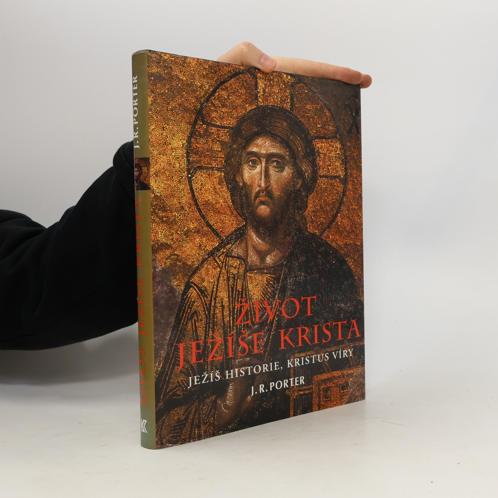 J. R. Porter Život Ježíše Krista: Ježíš historie, Kristus víry