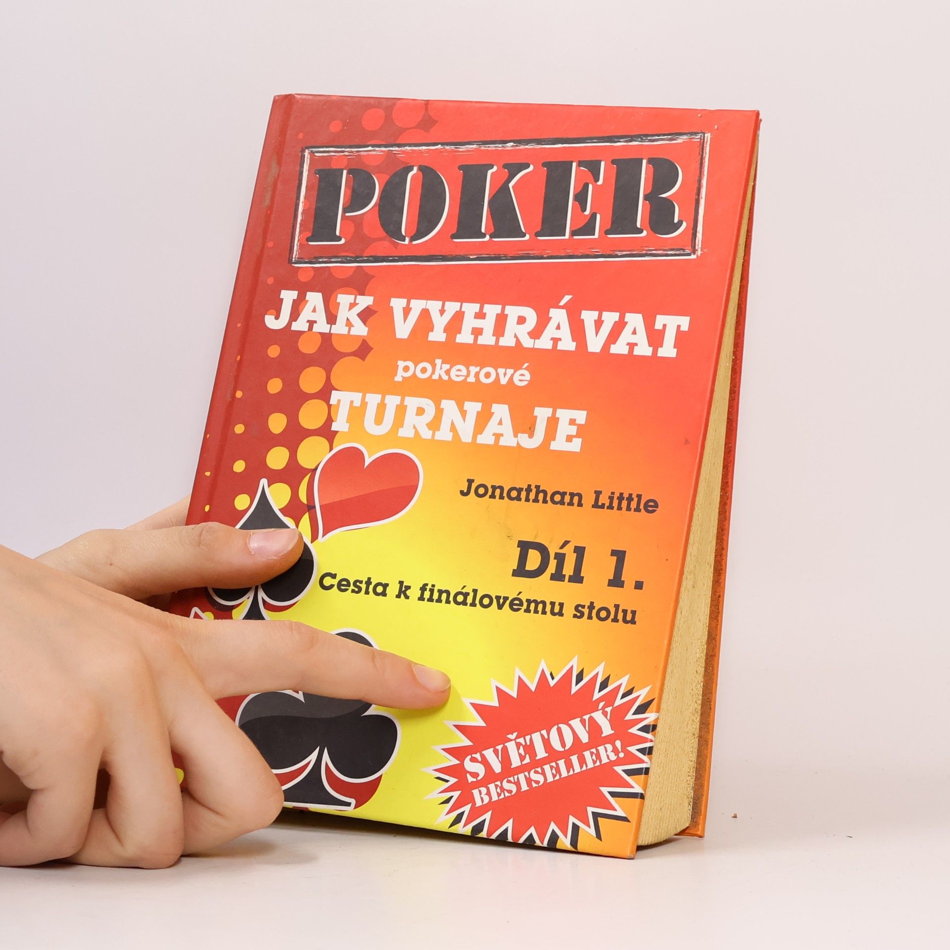 Jonathan Little Jak vyhrávat pokerové turnaje. Díl 1, Cesta k finálovému stolu