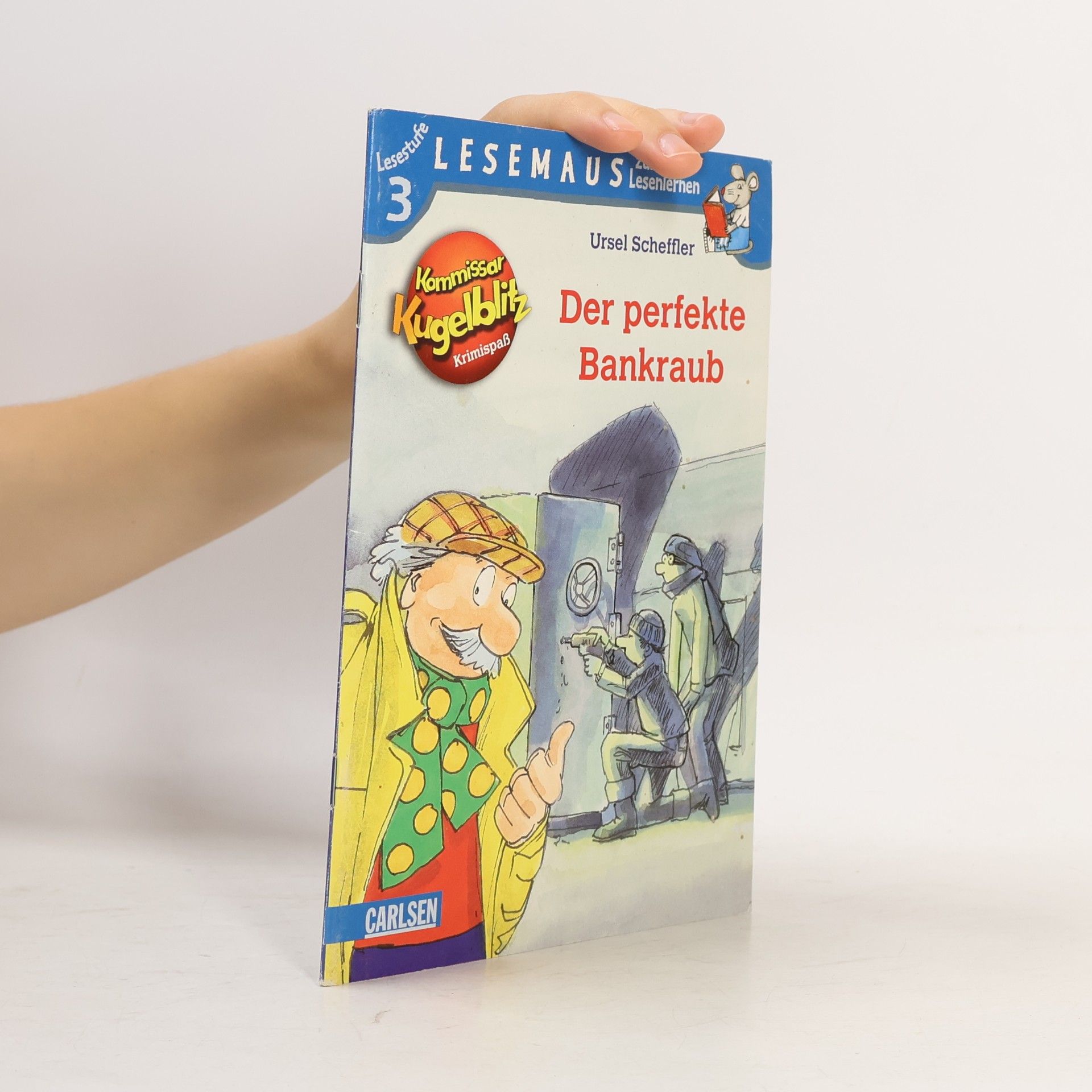 Ursel Scheffler LESEMAUS zum Lesenlernen Stufe 3: Kommissar Kugelblitz: Der perfekte Bankraub