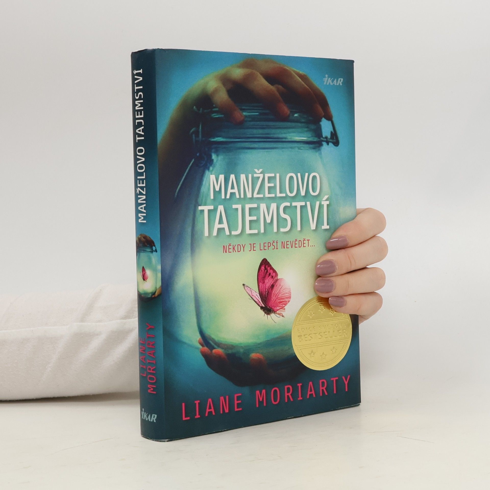 Liane Moriarty Manželovo tajemství