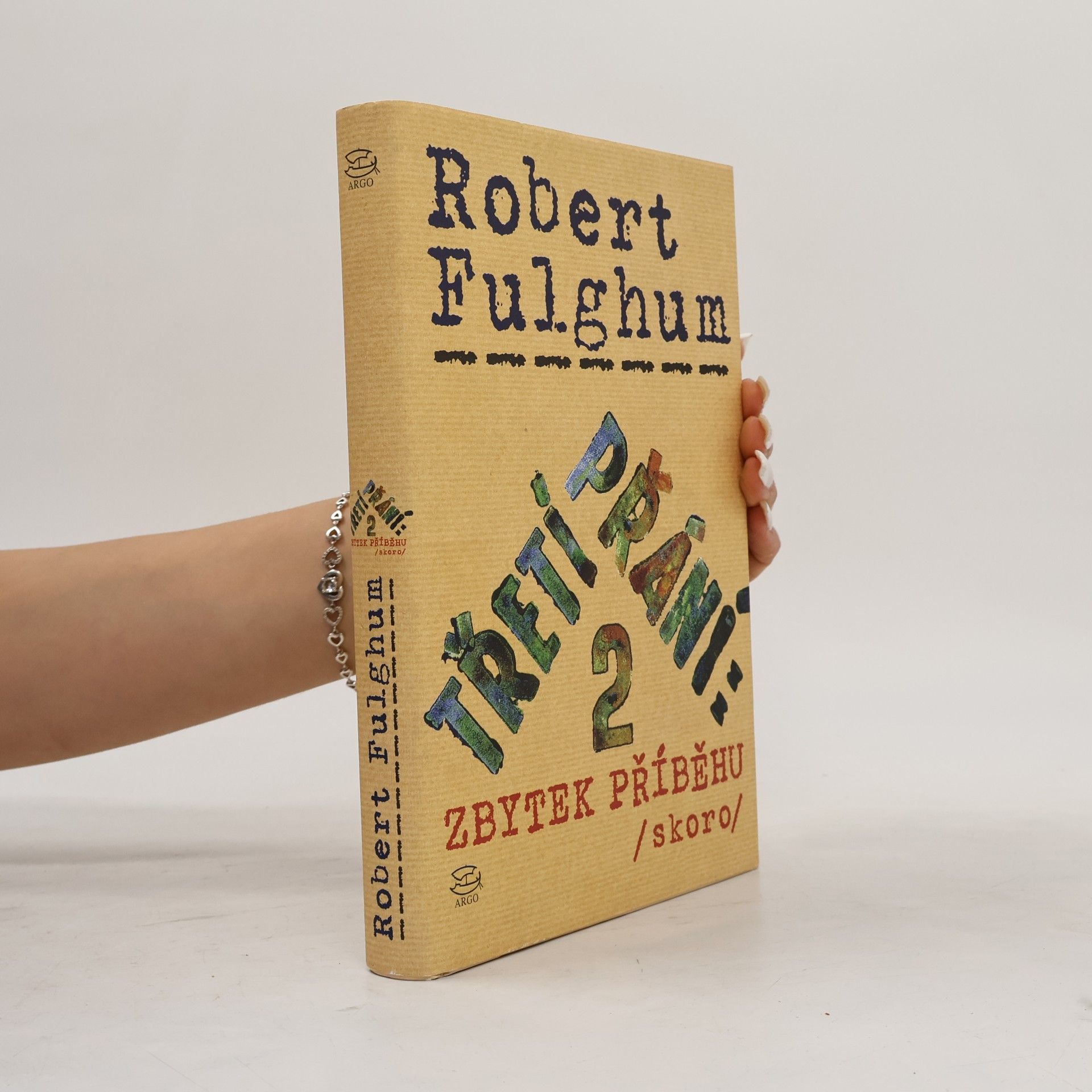 Robert Fulghum Třetí přání. Zbytek příběhu (skoro). Díl 2.