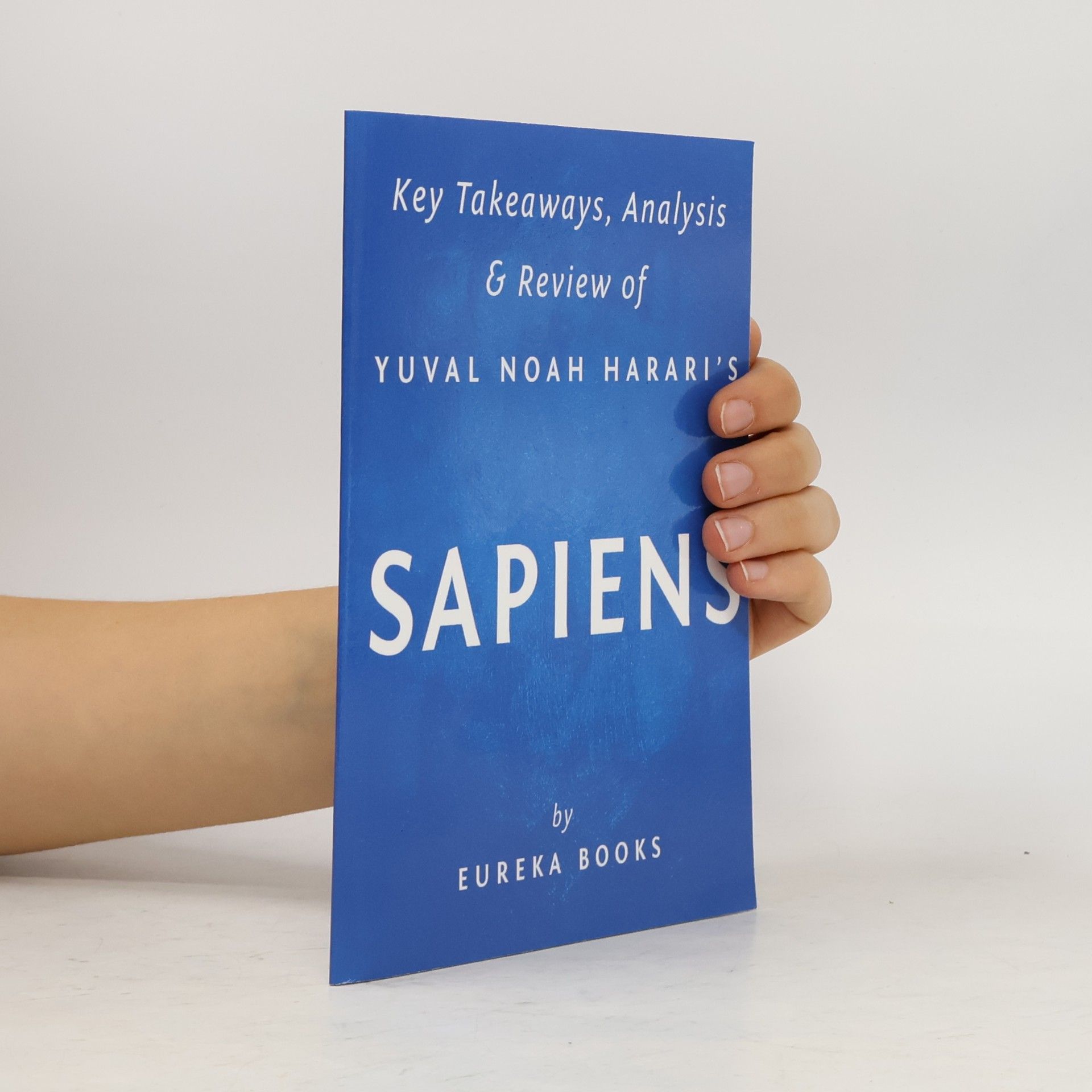 Eureka Books Key Takeaways, Analysis & Review of Yuval Noah Harari's Sapiens