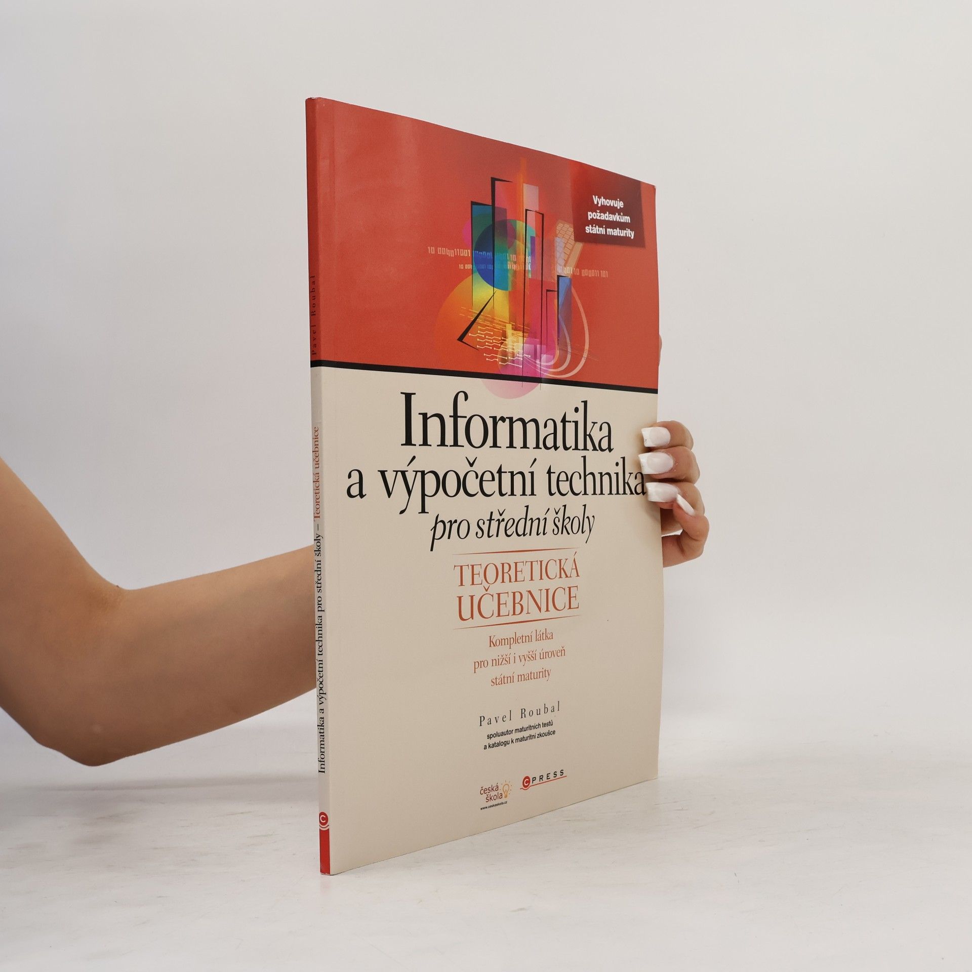 Pavel Roubal Informatika a výpočetní technika pro střední školy. Teoretická učebnice