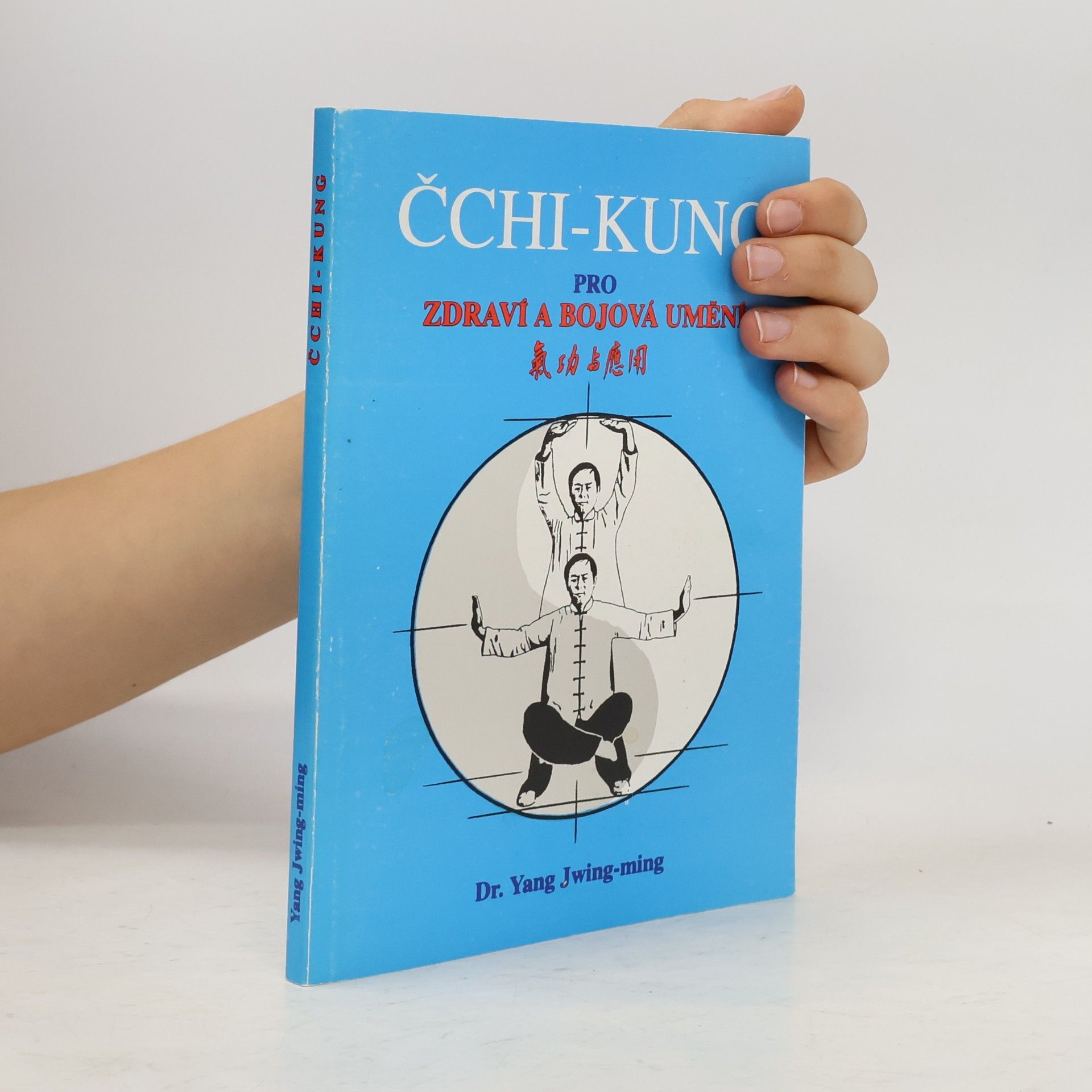 Jwing ming Yang Čchi-Kung pro zdraví a bojová umění