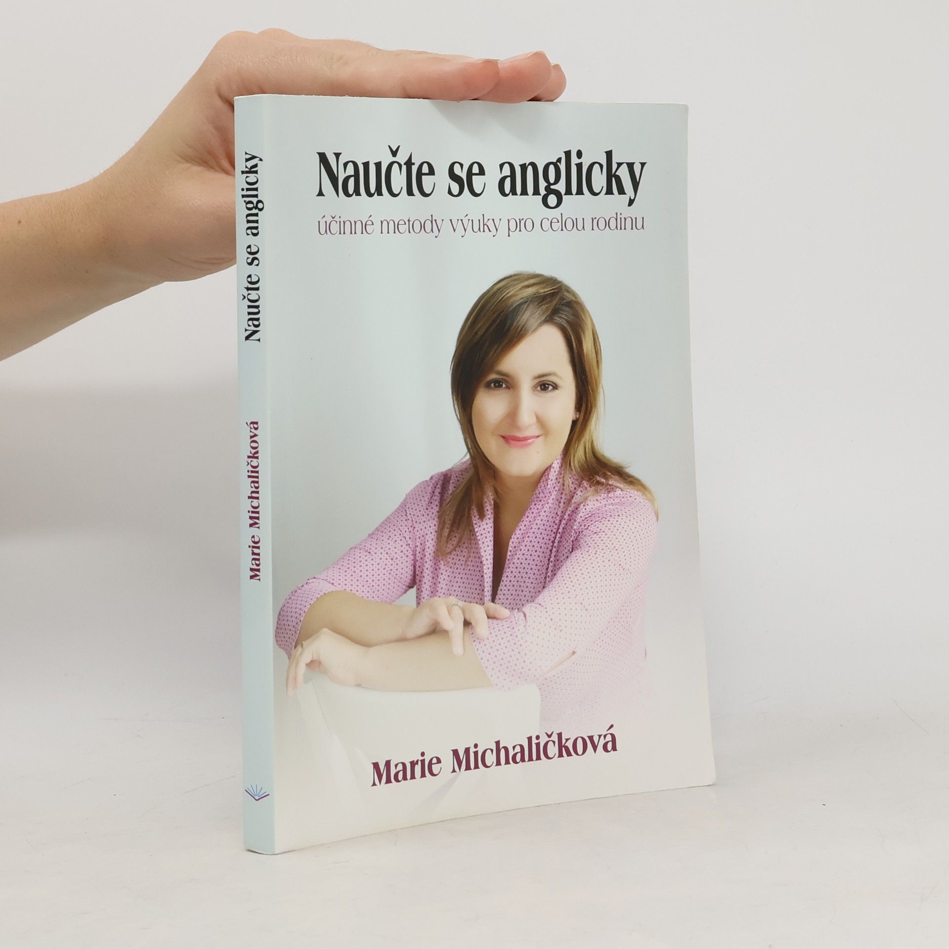Marie Michaličková Naučte se anglicky. Účinné metody výuky pro celou rodinu