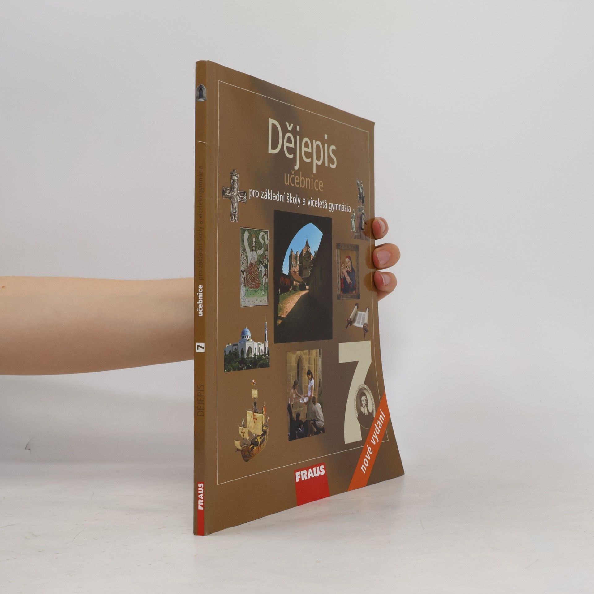 Autores varios Dějepis 7: učebnice pro základní školy a víceletá gymnázia [Středověk a počátky nové doby]