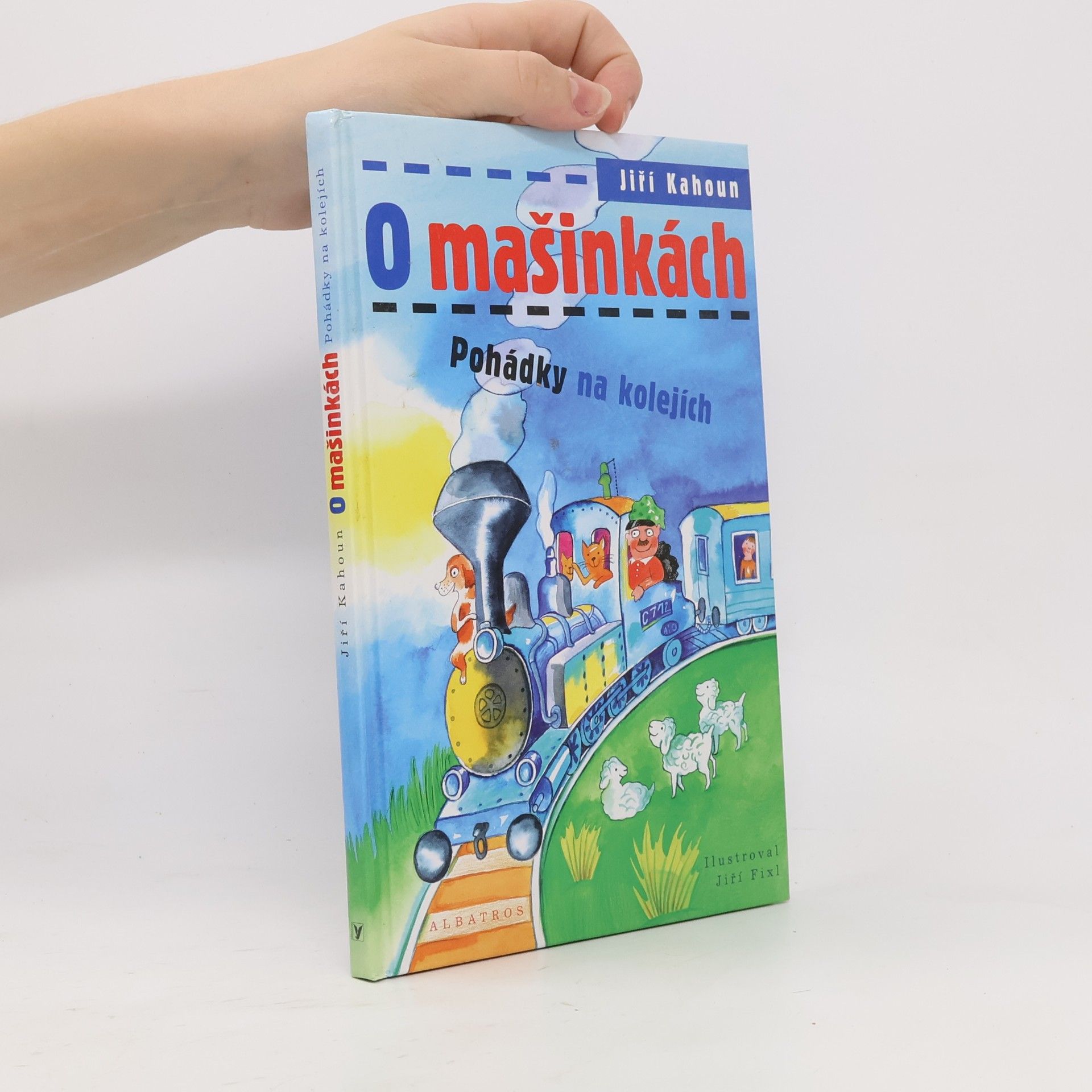 Jiří Kahoun O mašinkách. Pohádky na kolejích