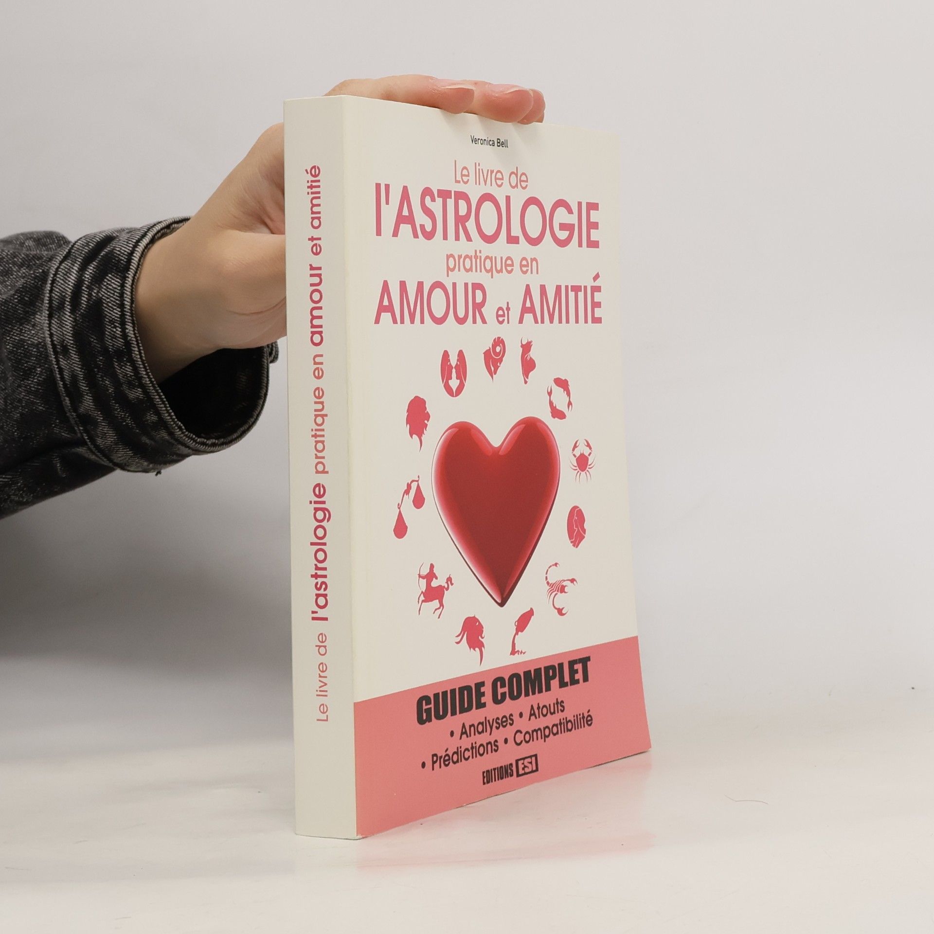 Véronica Bell Livre de l'astrologie pratique en amour et en amitié