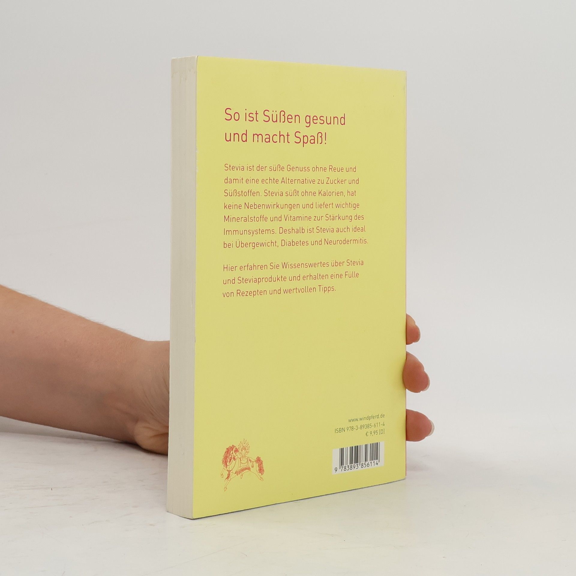 Barbara Simonsohn Stevia, sündhaft süß und urgesund
