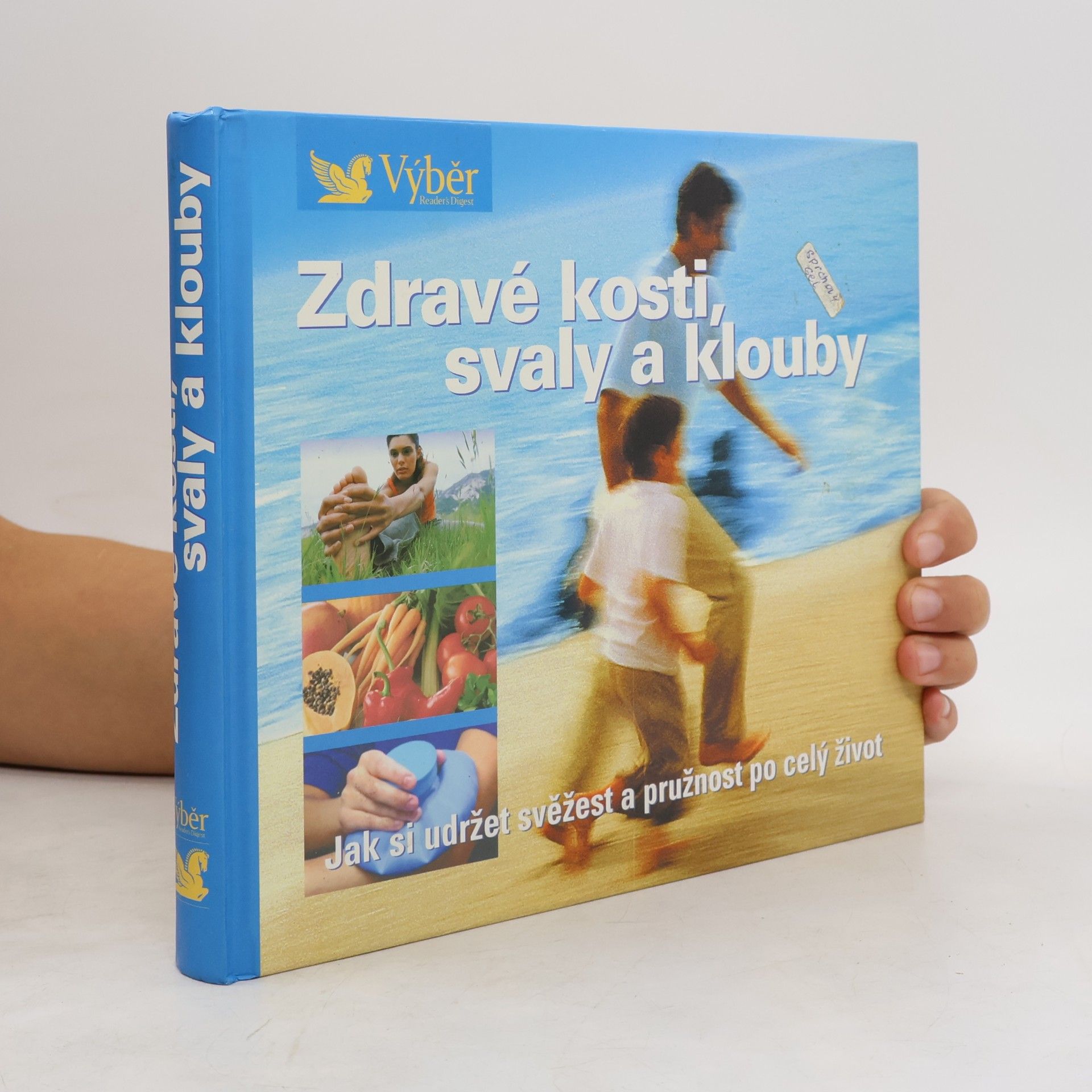 Zdravé kosti, svaly a klouby. Návod, jak zůstat po celý život pohyblivý a čilý